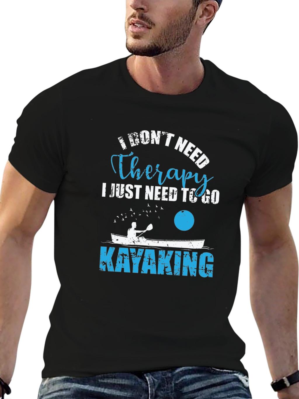 Kayaking Therapy T-Shirt - I Dont Need Therapy