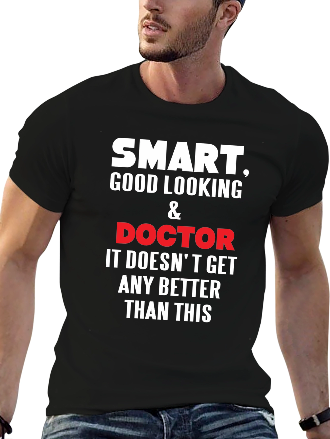 Smart Good Looking Doctor T-Shirt