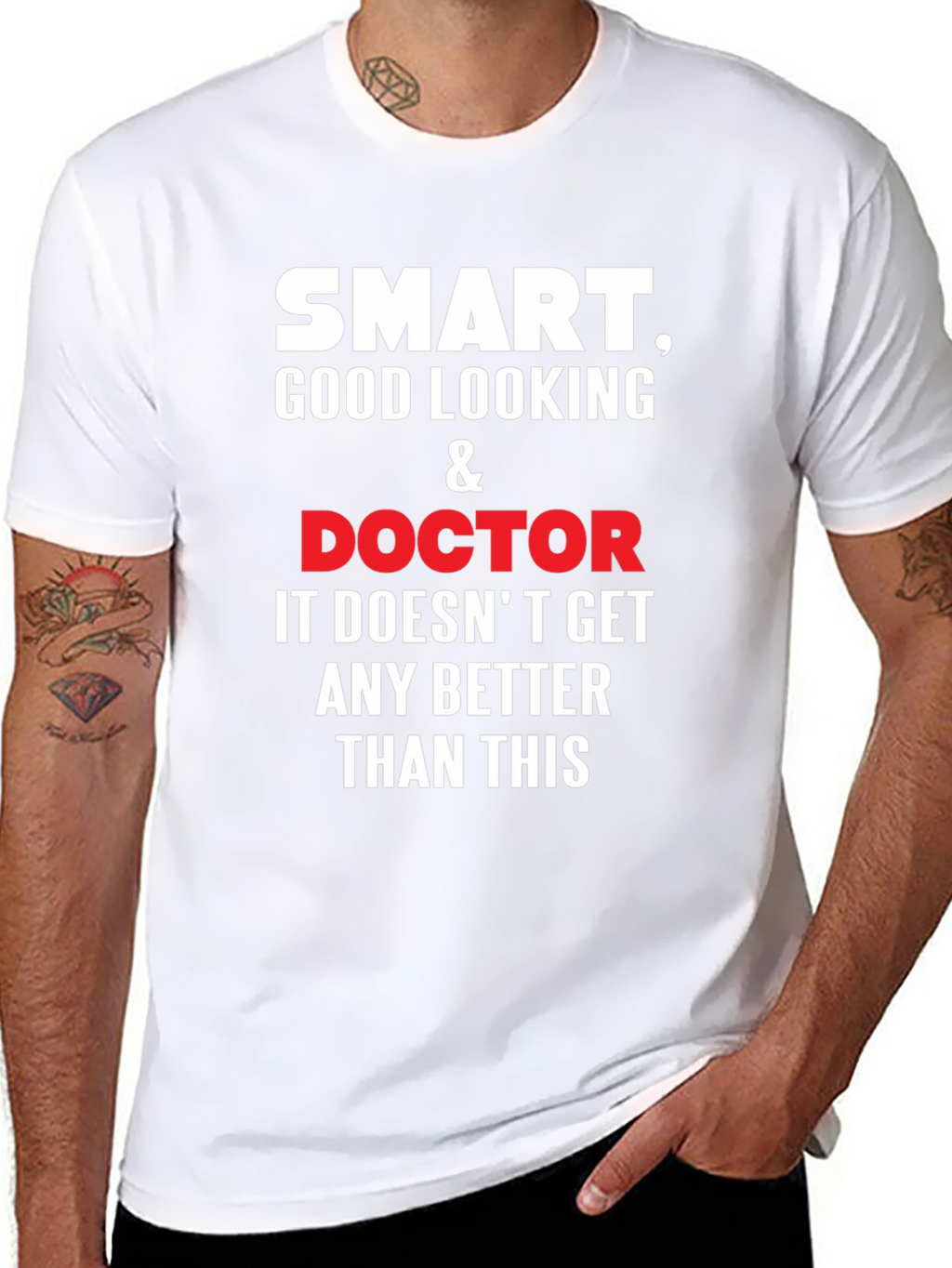 Smart Good Looking Doctor T-Shirt