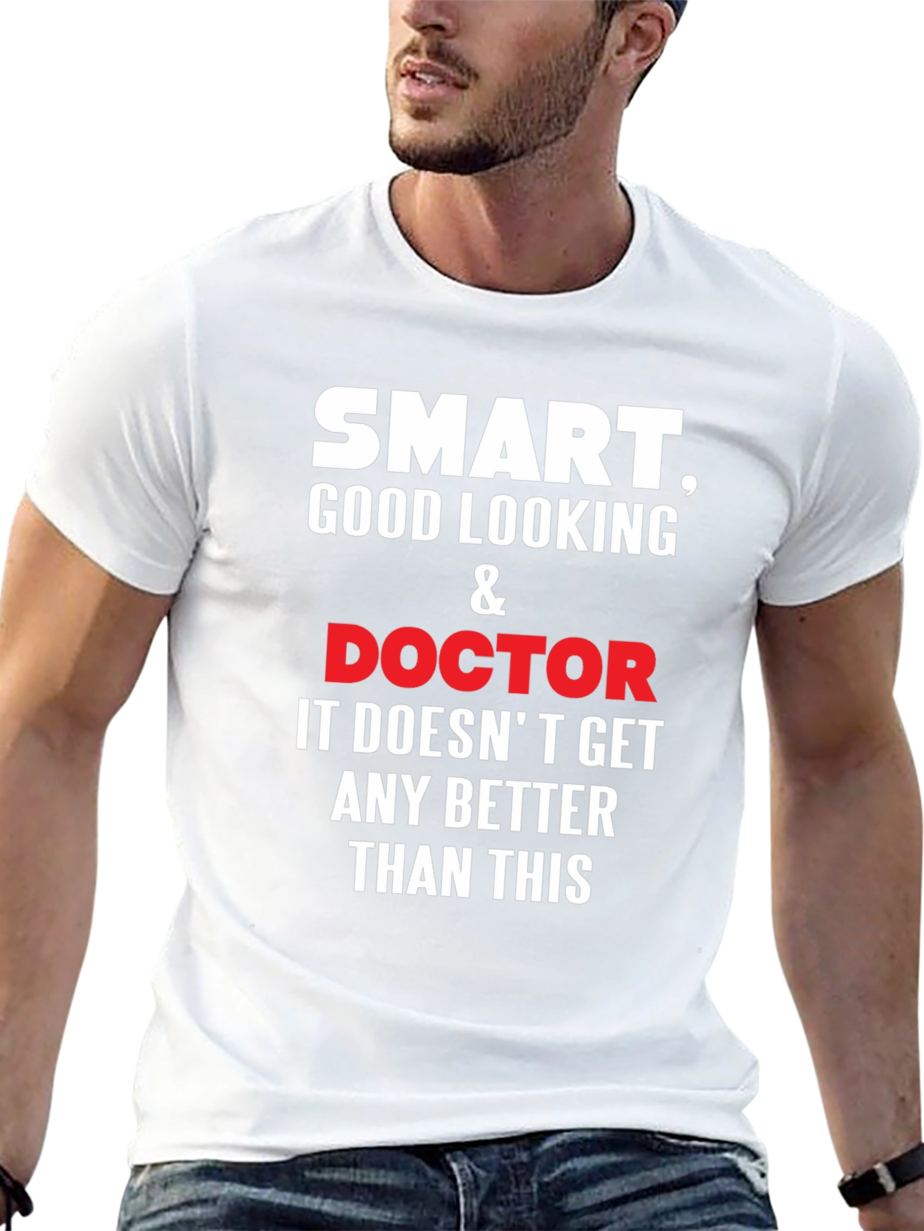 Smart Good Looking Doctor T-Shirt