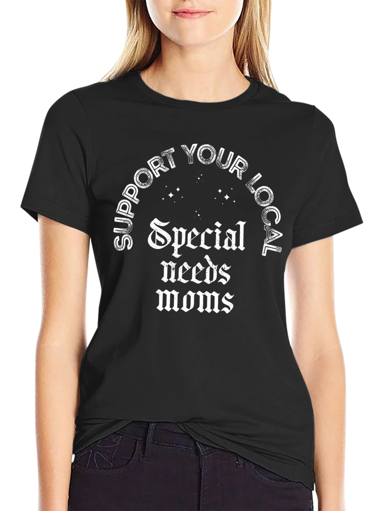 Support Local Special Needs Moms T-Shirt