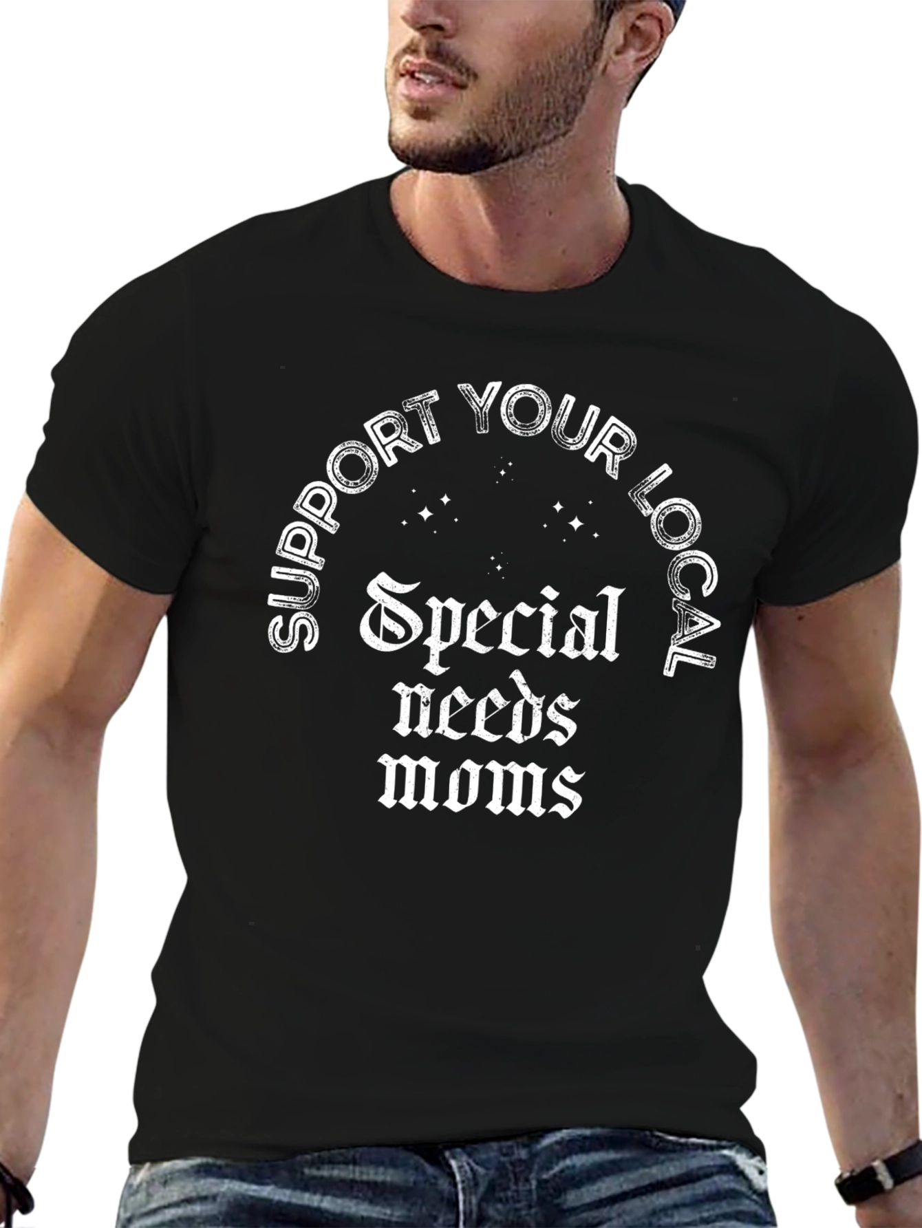 Support Local Special Needs Moms T-Shirt