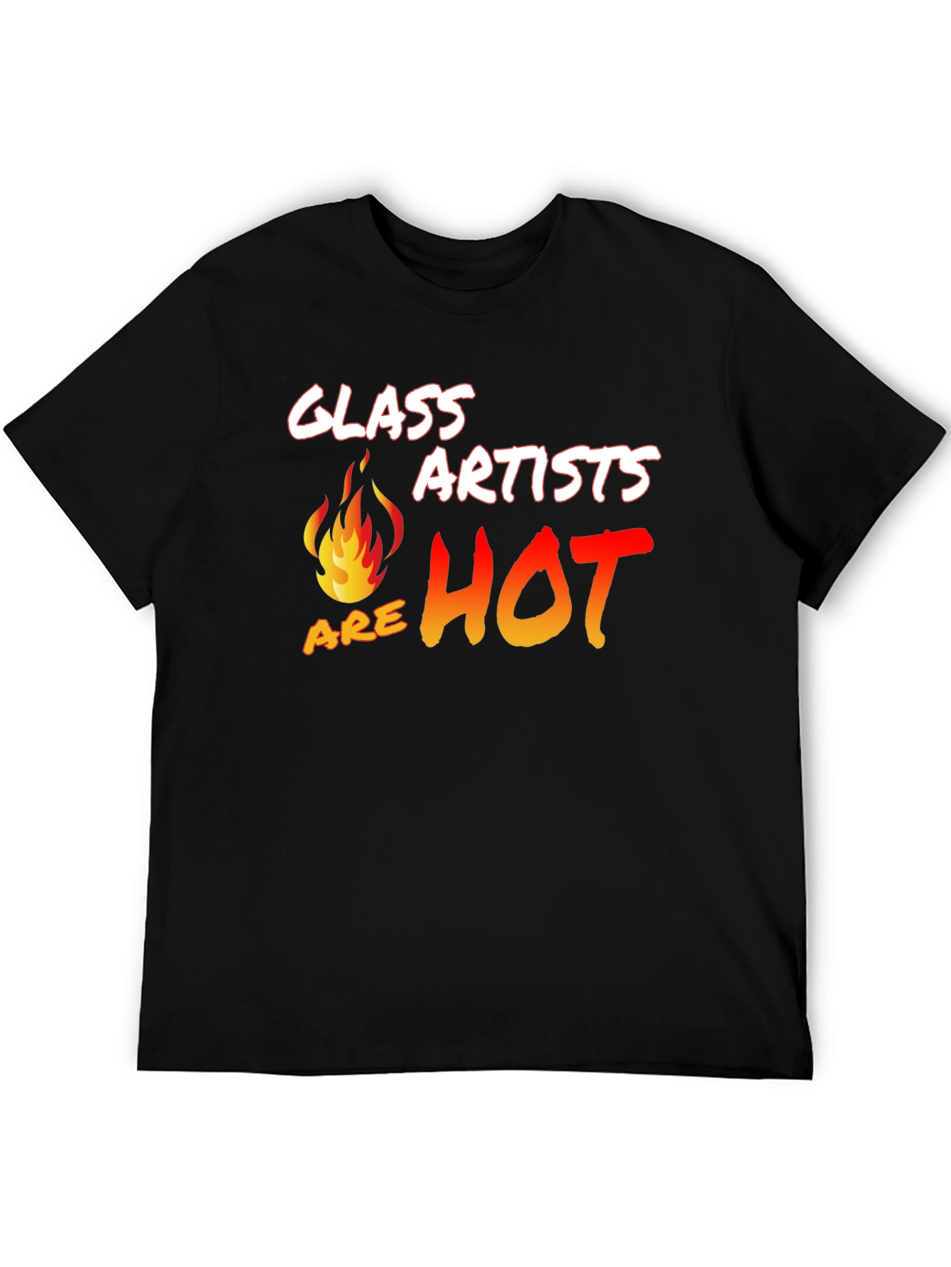 Glass Artists Are Hot T-Shirt