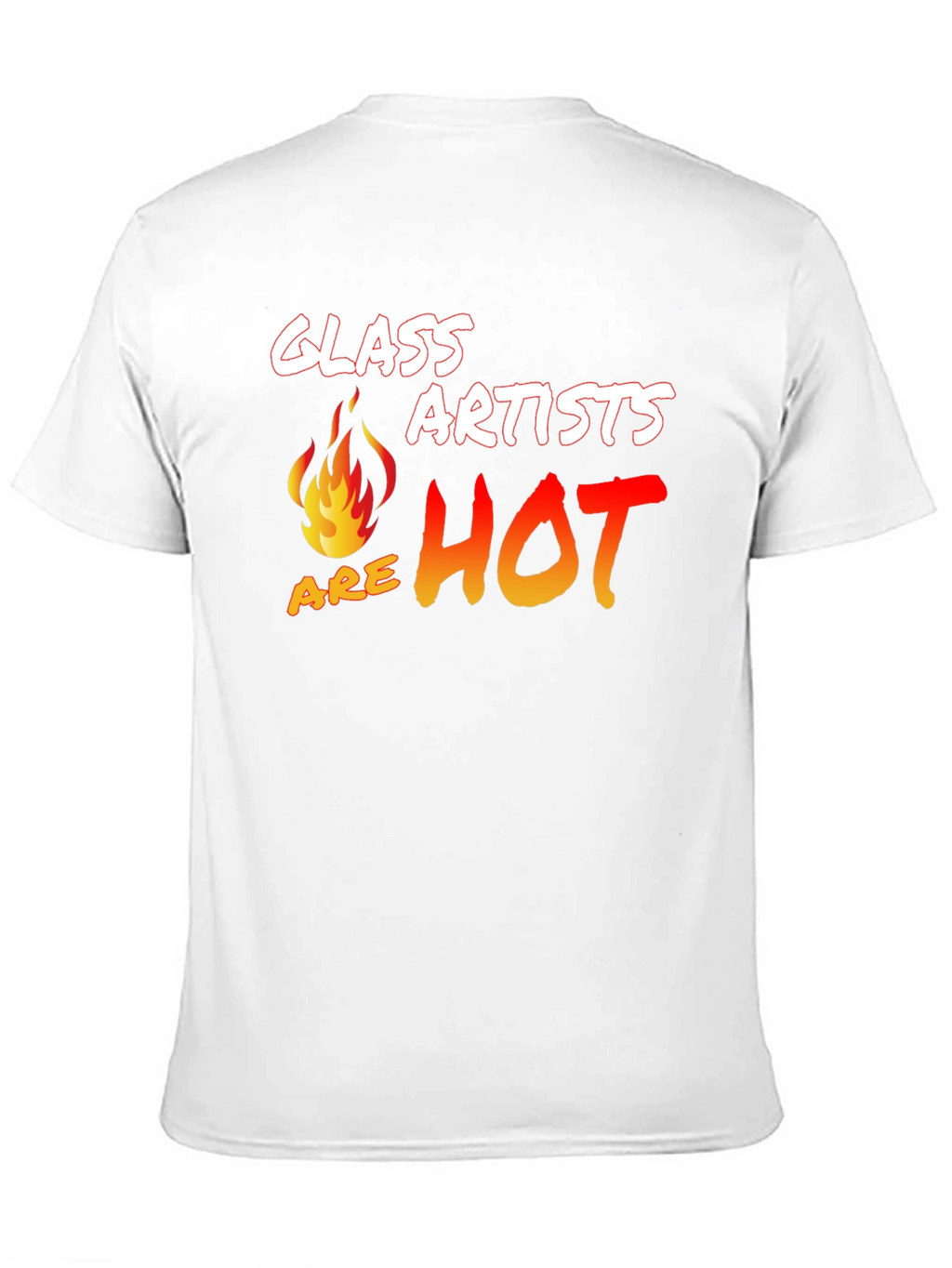 Glass Artists Are Hot T-Shirt