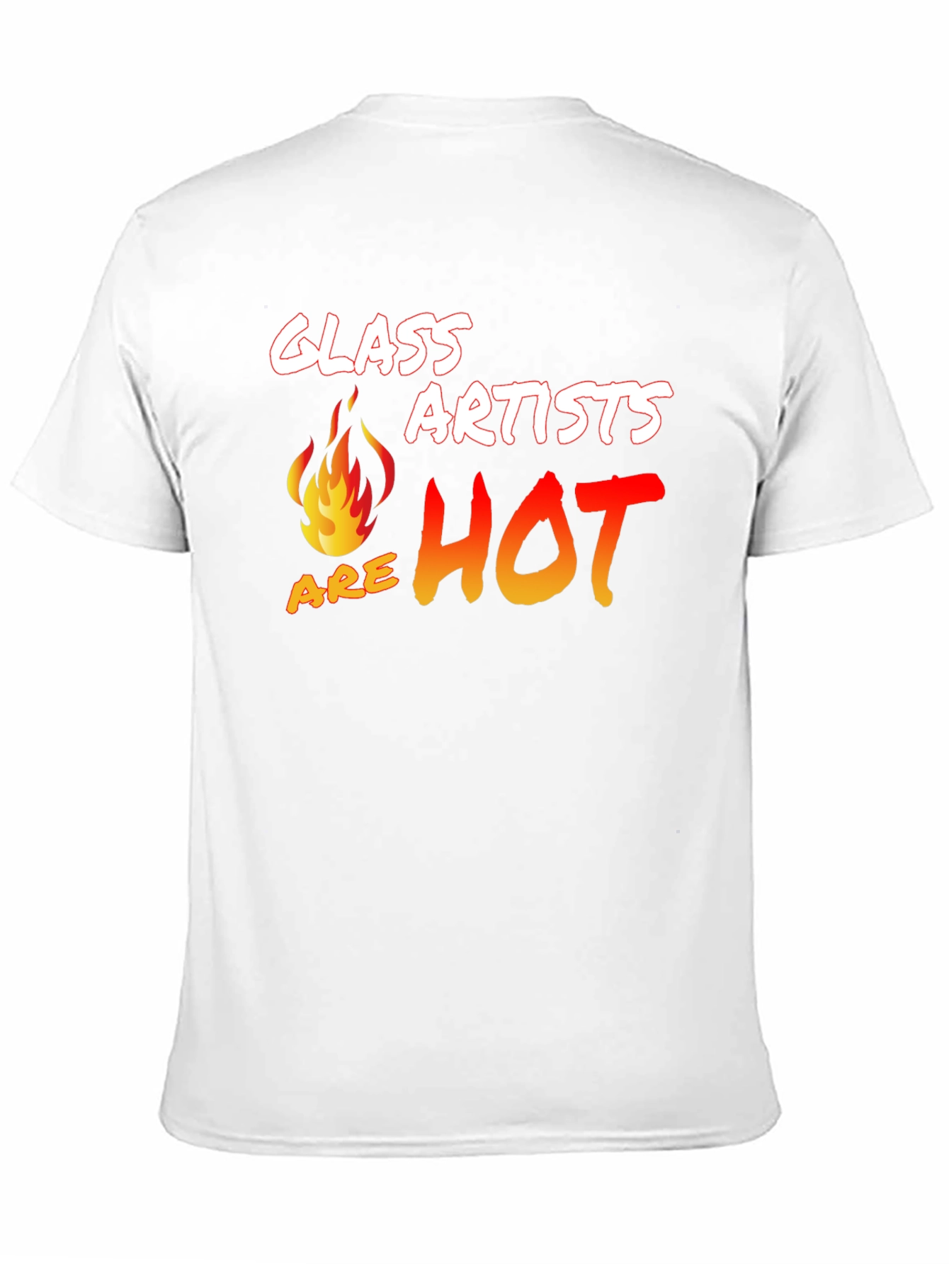 Glass Artists Are Hot T-Shirt