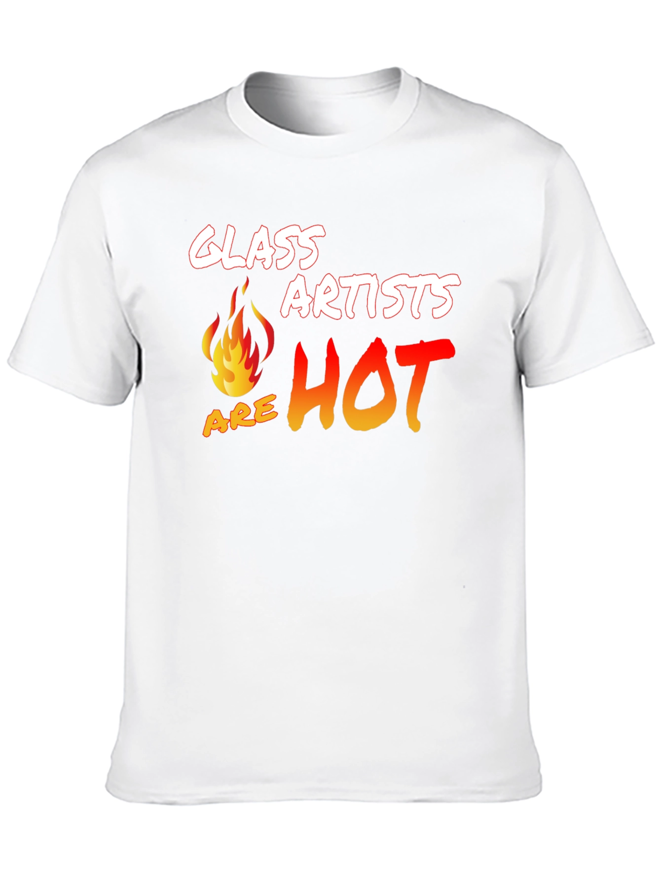 Glass Artists Are Hot T-Shirt