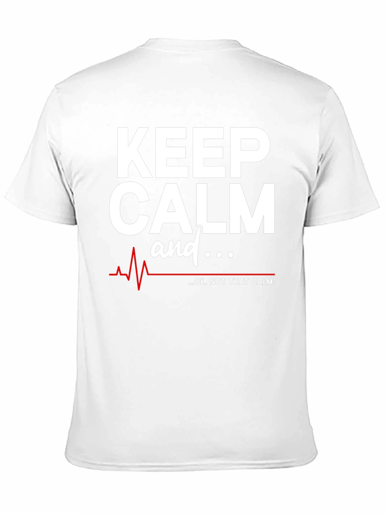 Keep Calm - OK Not That Calm! T-Shirt