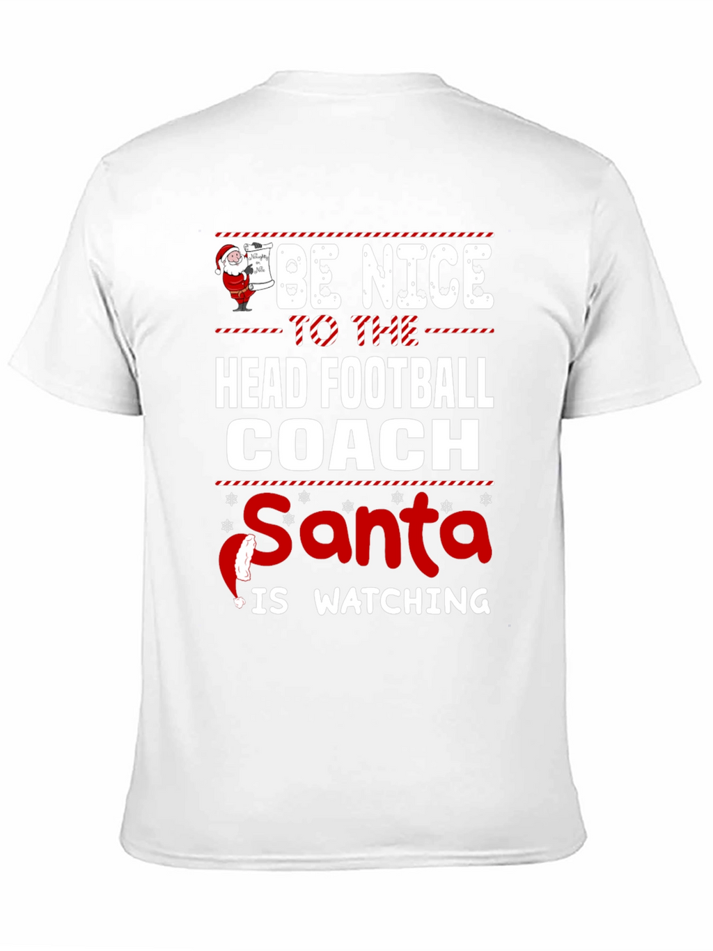 Be Nice to The Head Football Coach Christmas T-Shirt