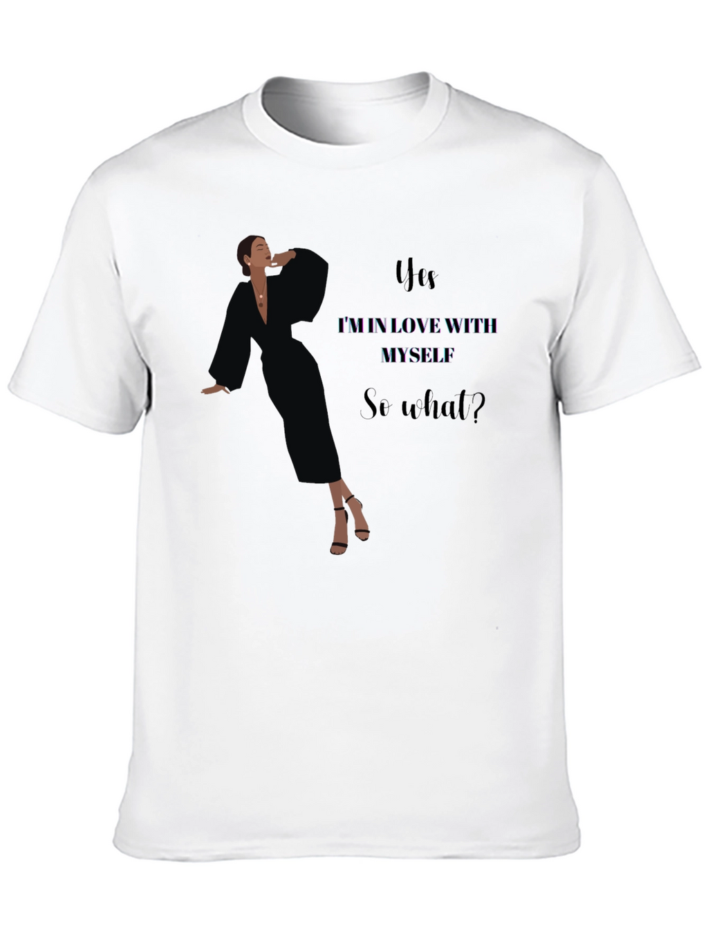 Yes Im In Love With Myself Black Graphic Tee