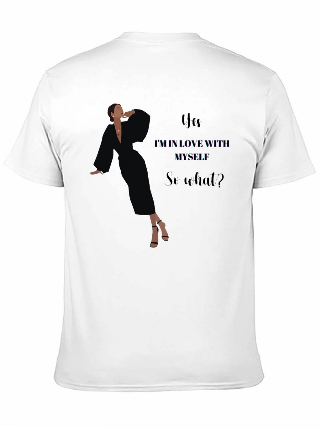Yes Im In Love With Myself Black Graphic Tee