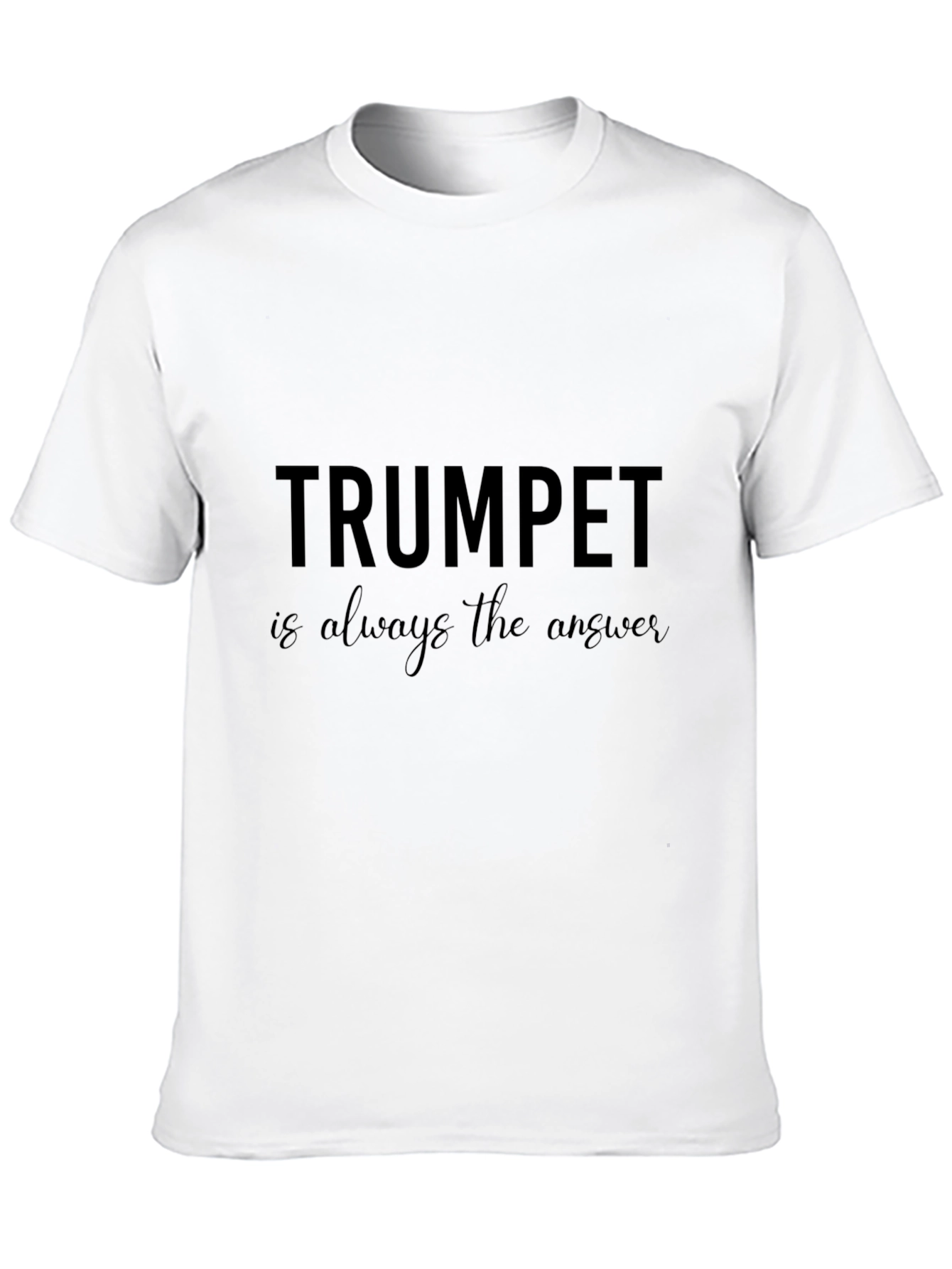 Trumpet is Always the Answer T-Shirt