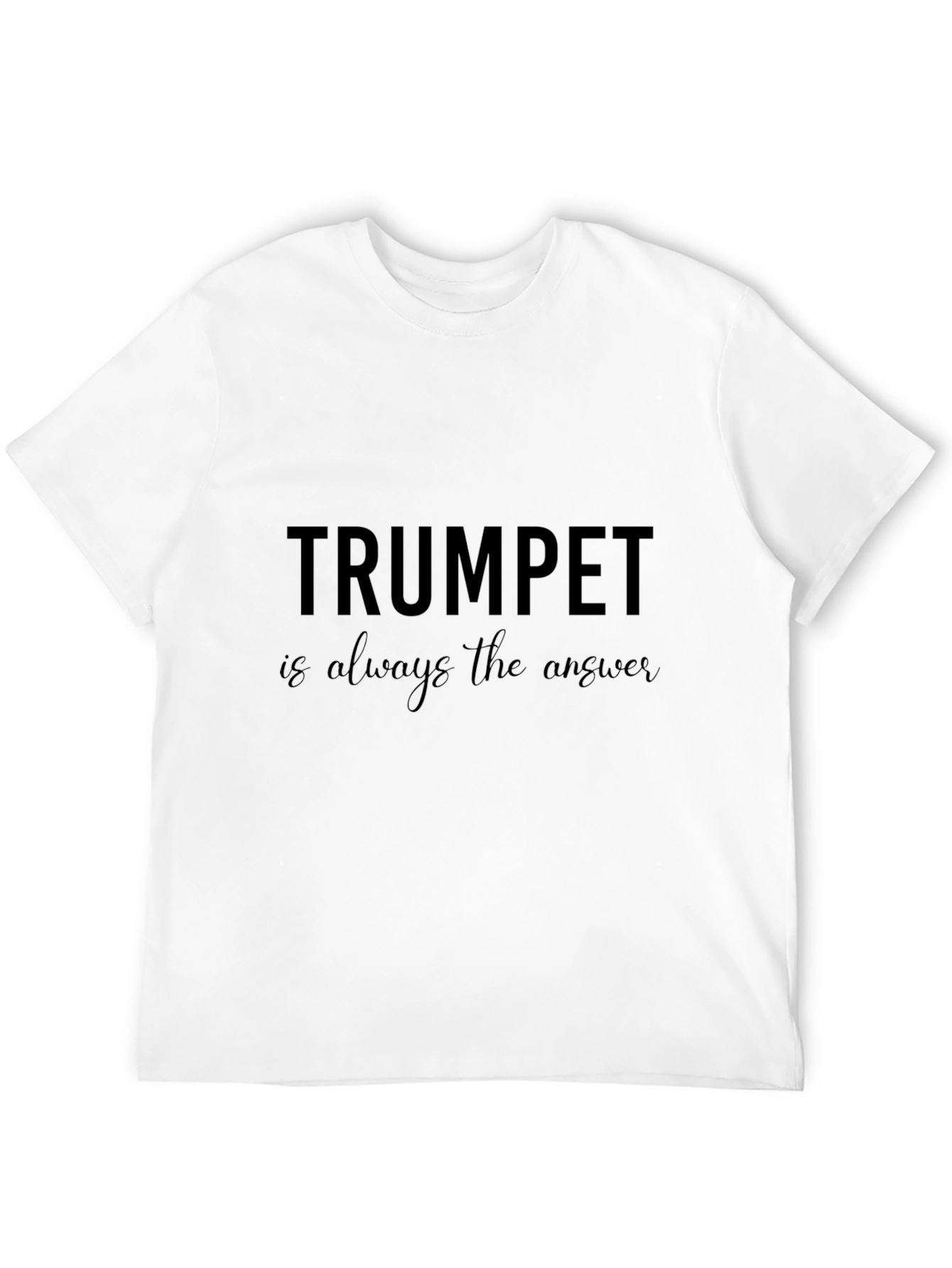 Trumpet is Always the Answer T-Shirt