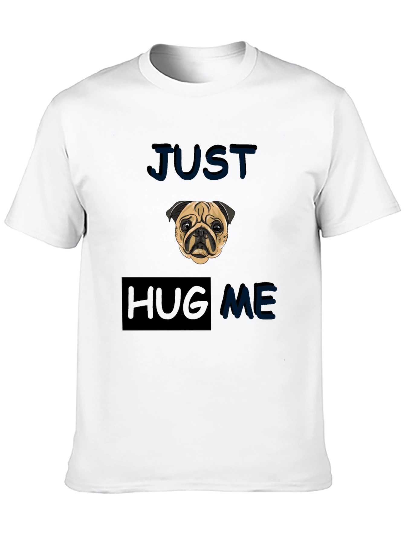 Pug Just Hug Me Black T-Shirt