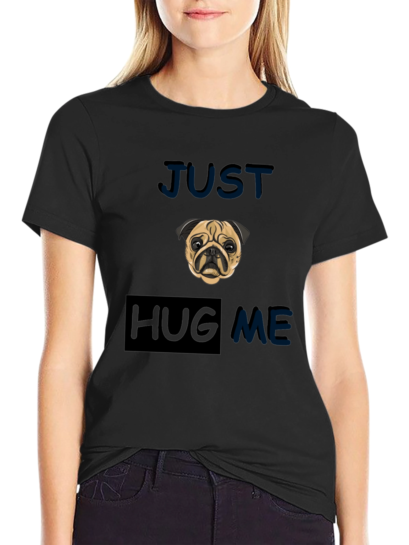 Pug Just Hug Me Black T-Shirt