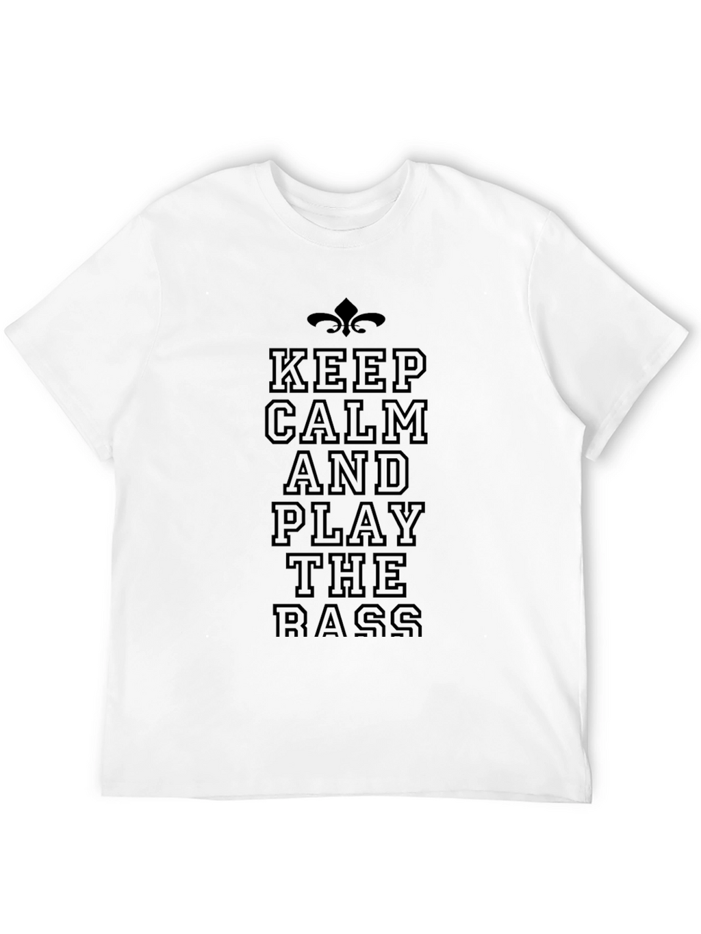 Keep Calm and Play the Bass Black T-Shirt