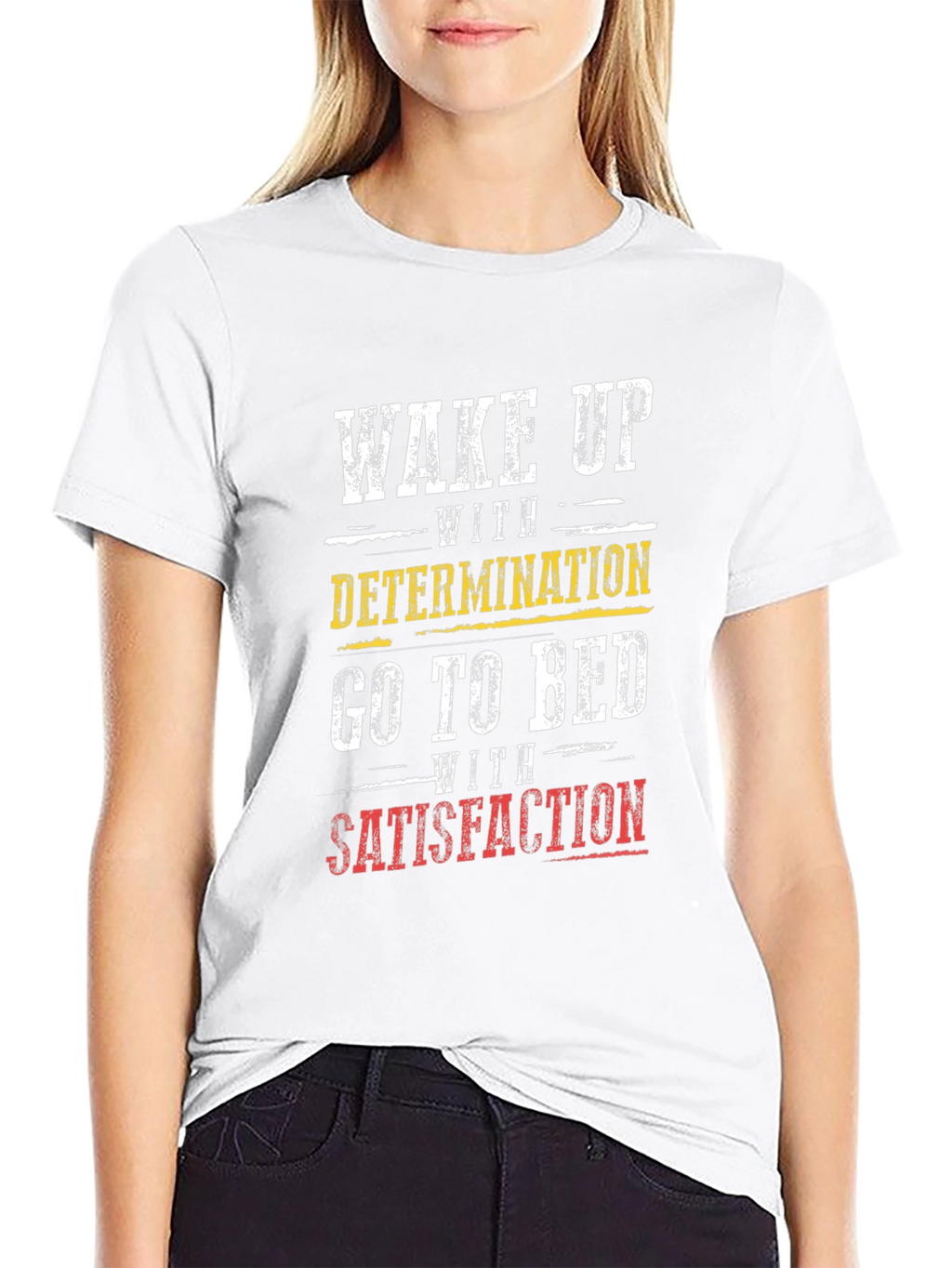 Wake Up With Determination Graphic T-Shirt