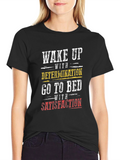 Wake Up With Determination Graphic T-Shirt
