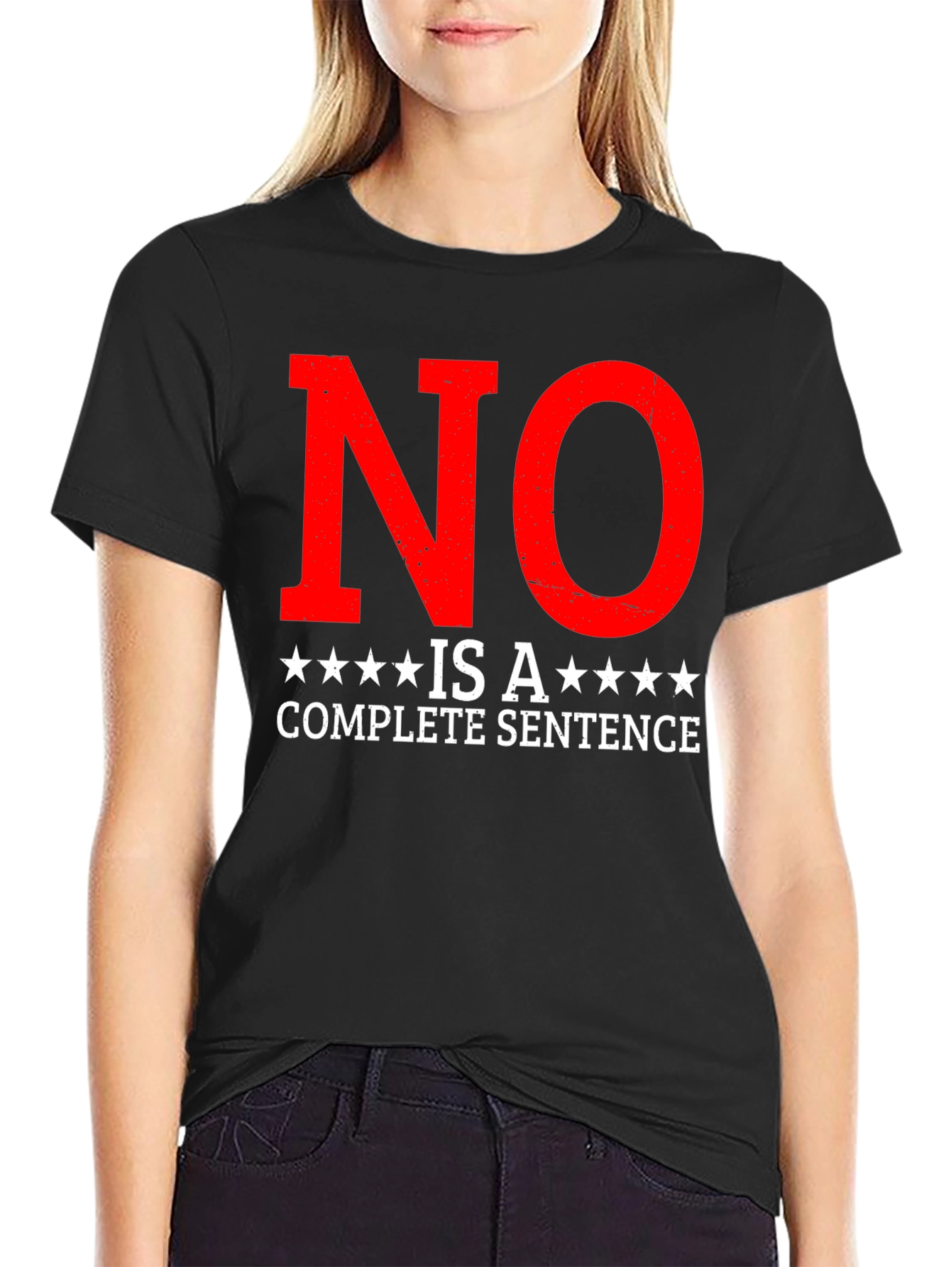 Statement T-Shirt - No is a Complete Sentence