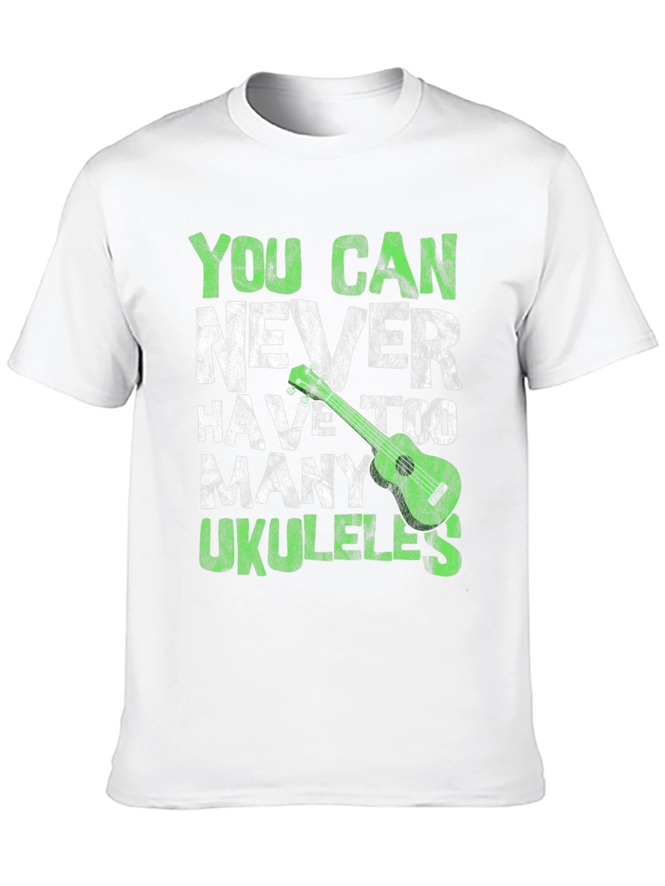 You Can Never Have Too Many Ukuleles T-Shirt