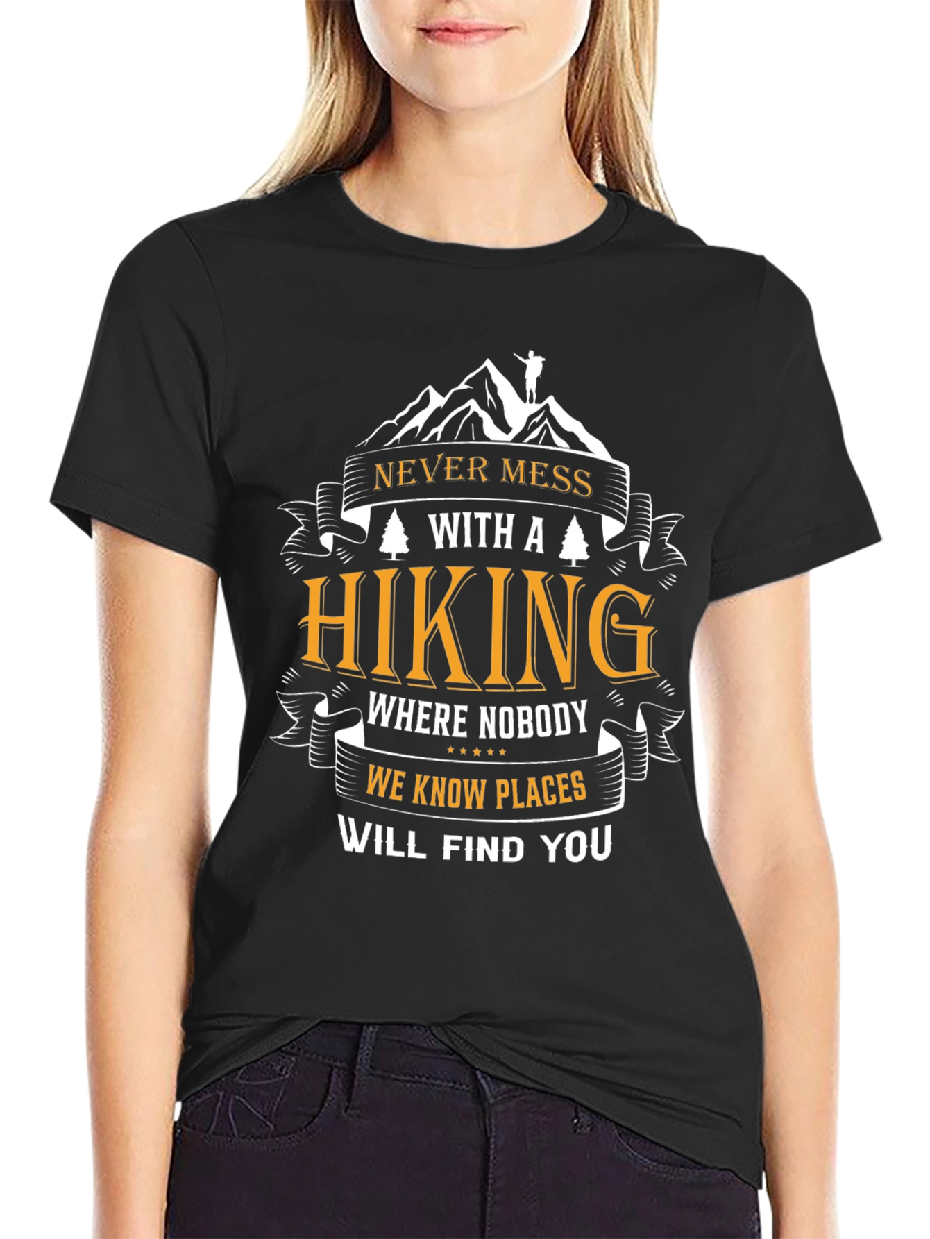 Hiking Adventure T-Shirt - Never Mess With a Hiker