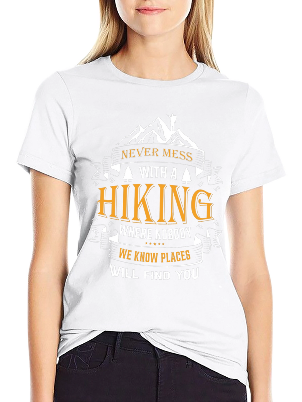 Hiking Adventure T-Shirt - Never Mess With a Hiker