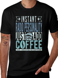 Instant Radio Personality Coffee Addict T-Shirt
