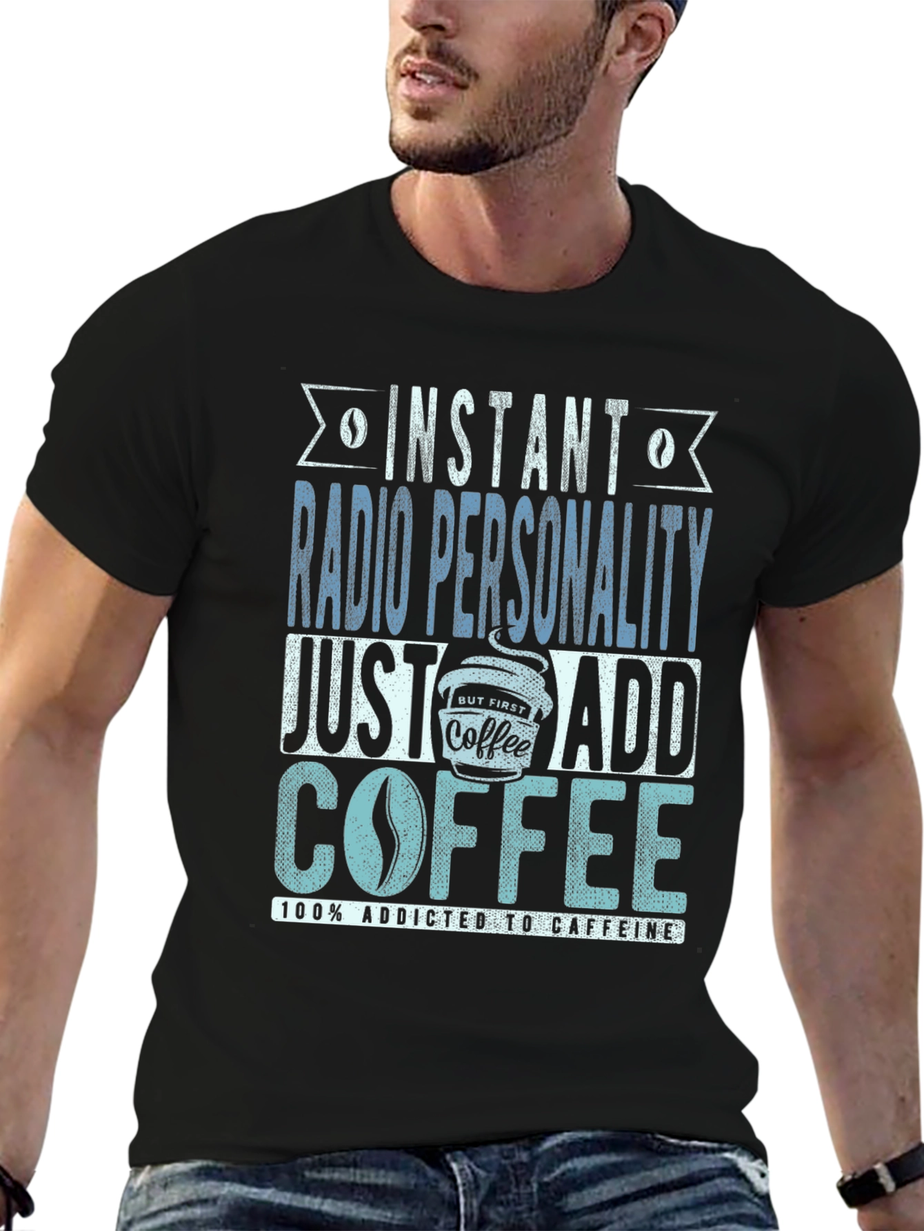 Instant Radio Personality Coffee Addict T-Shirt
