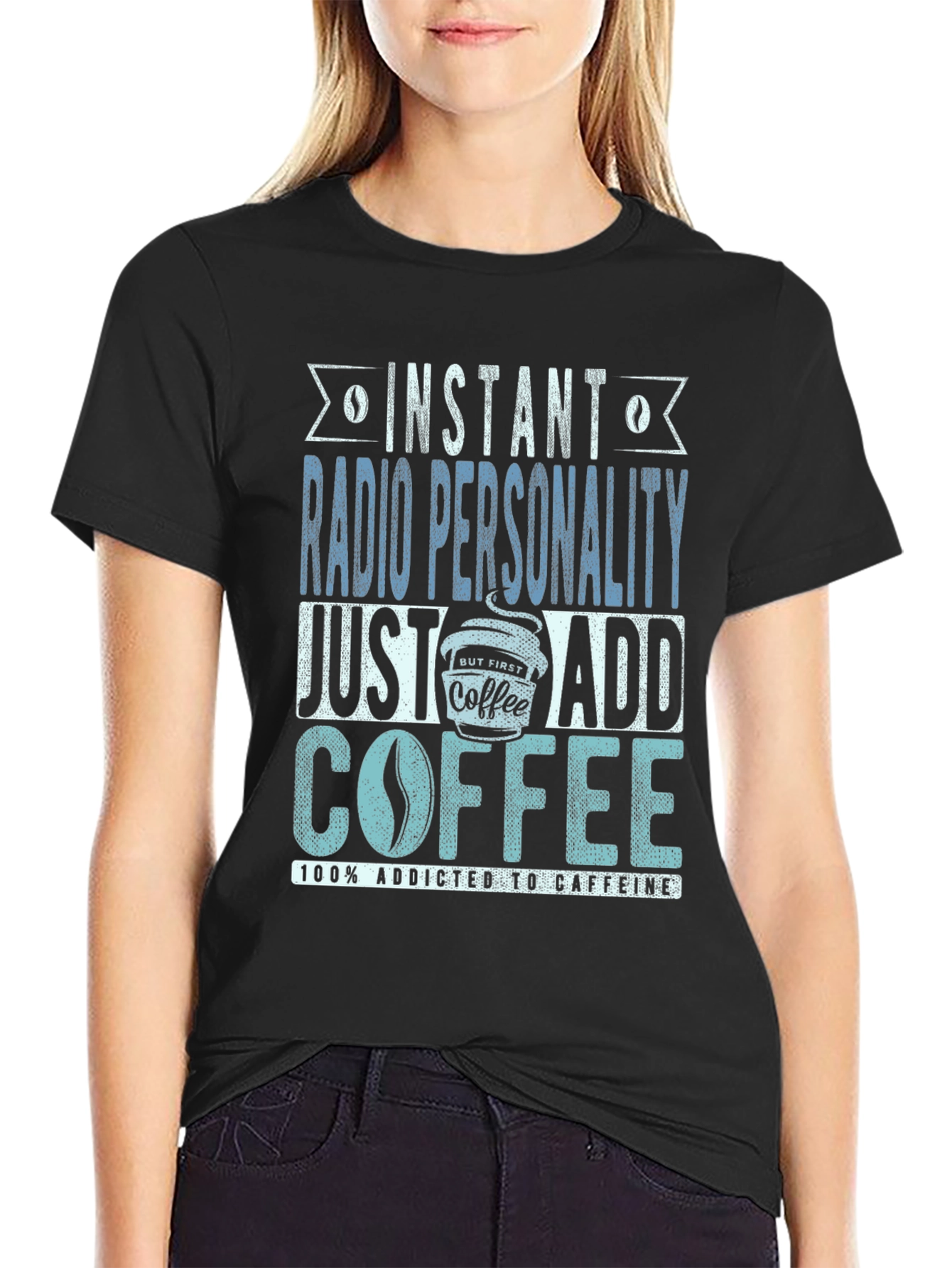 Instant Radio Personality Coffee Addict T-Shirt