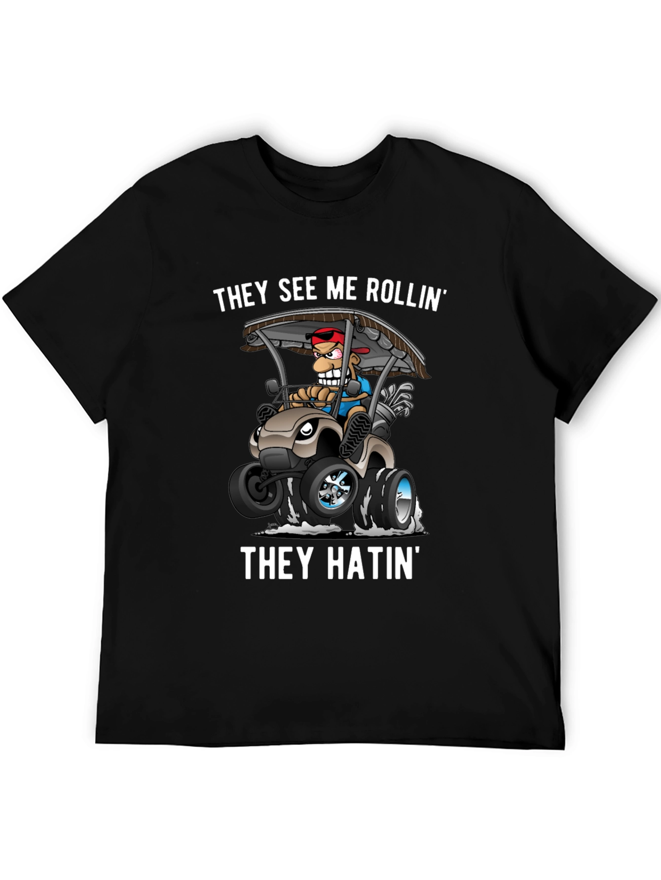 They See Me Rollin Golf Humor Tee