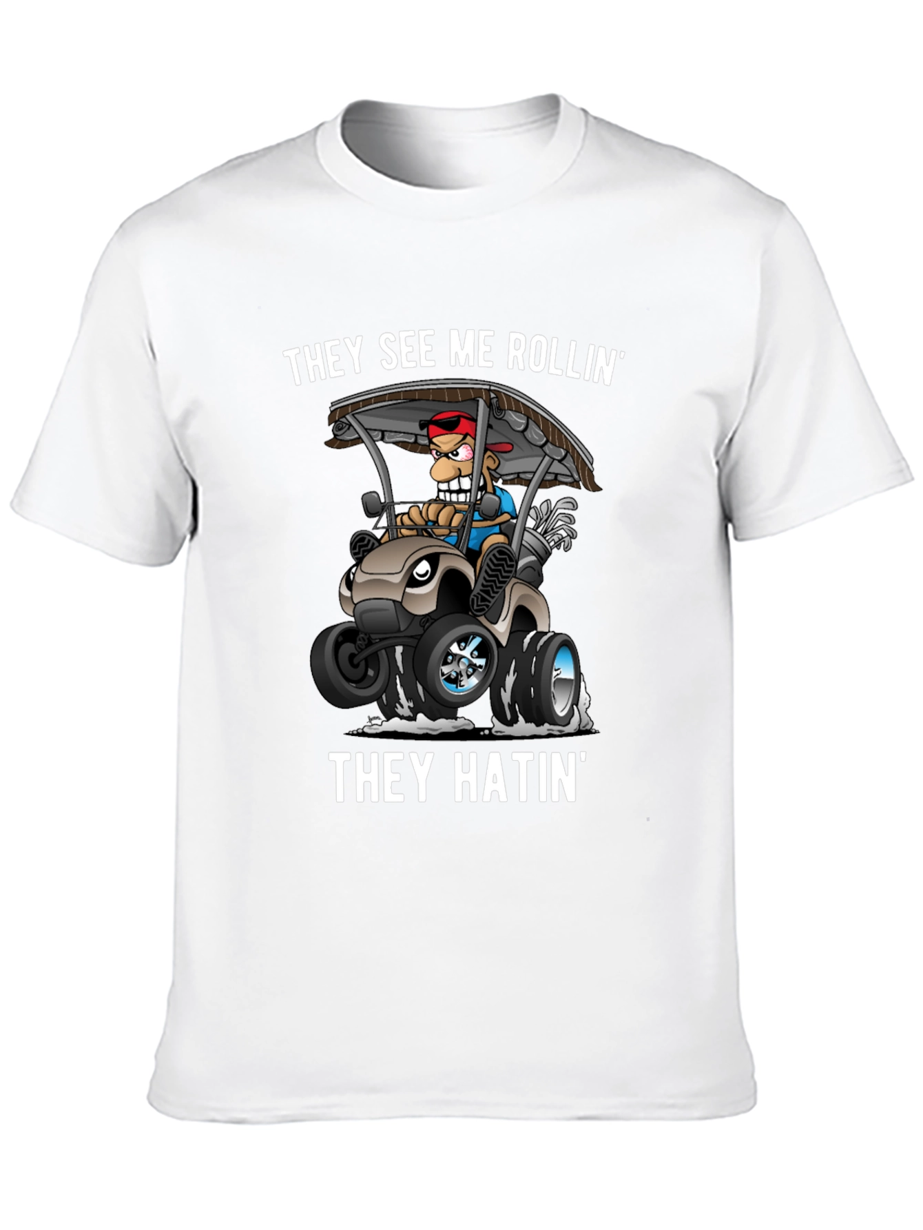 They See Me Rollin Golf Humor Tee