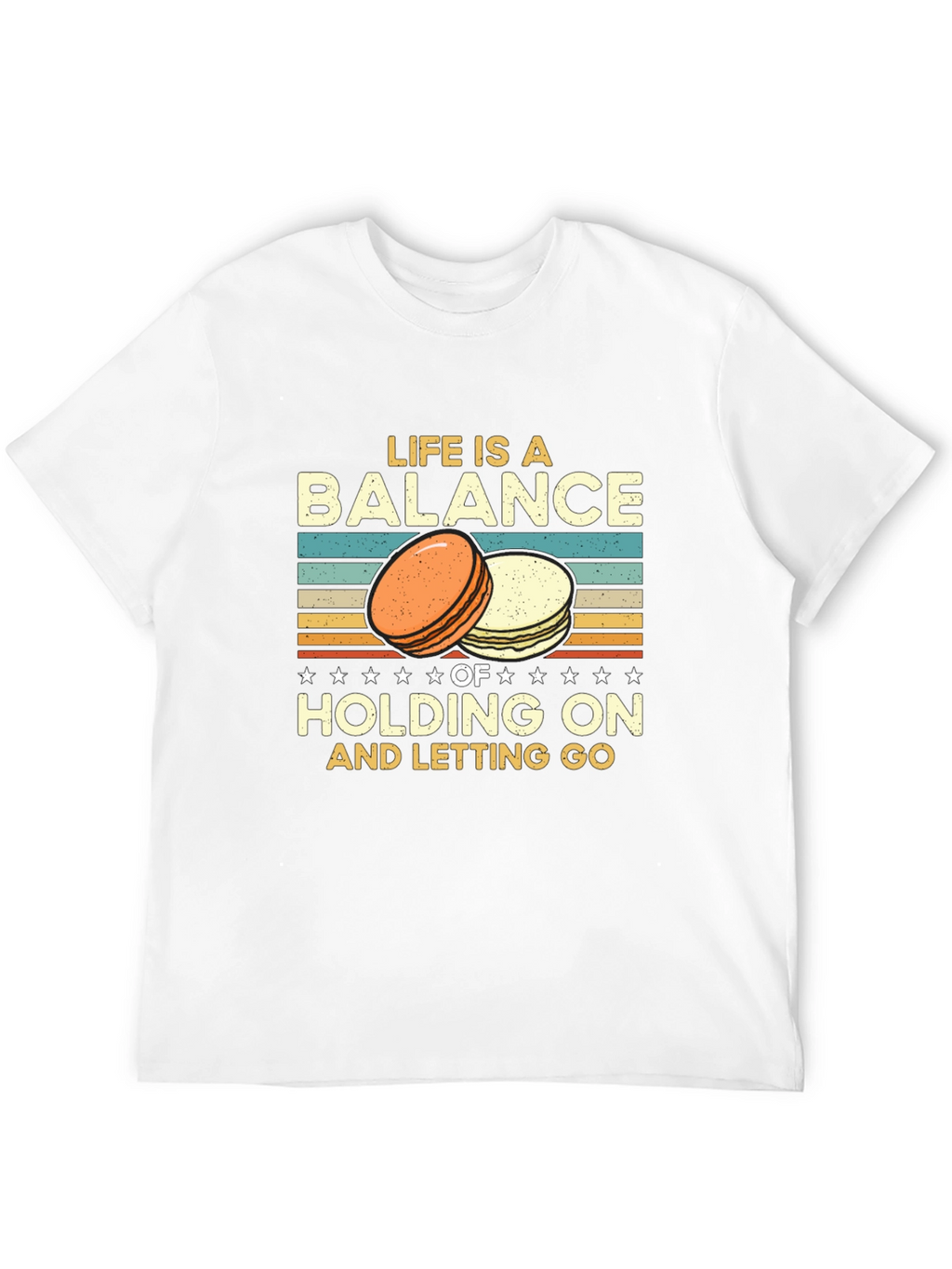 Life is a Balance T-Shirt Macarons Design