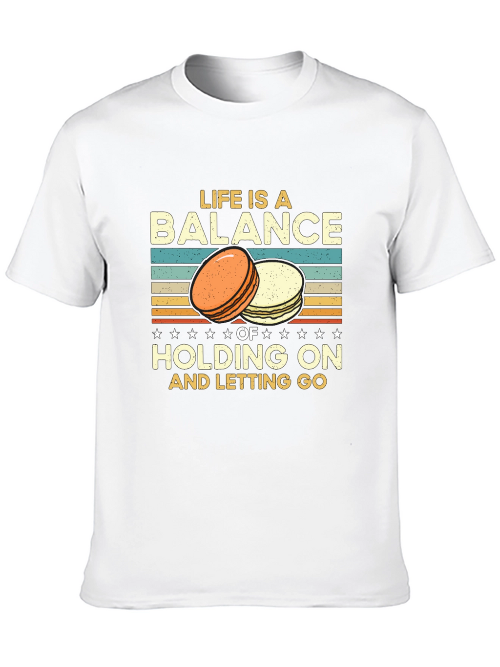 Life is a Balance T-Shirt Macarons Design