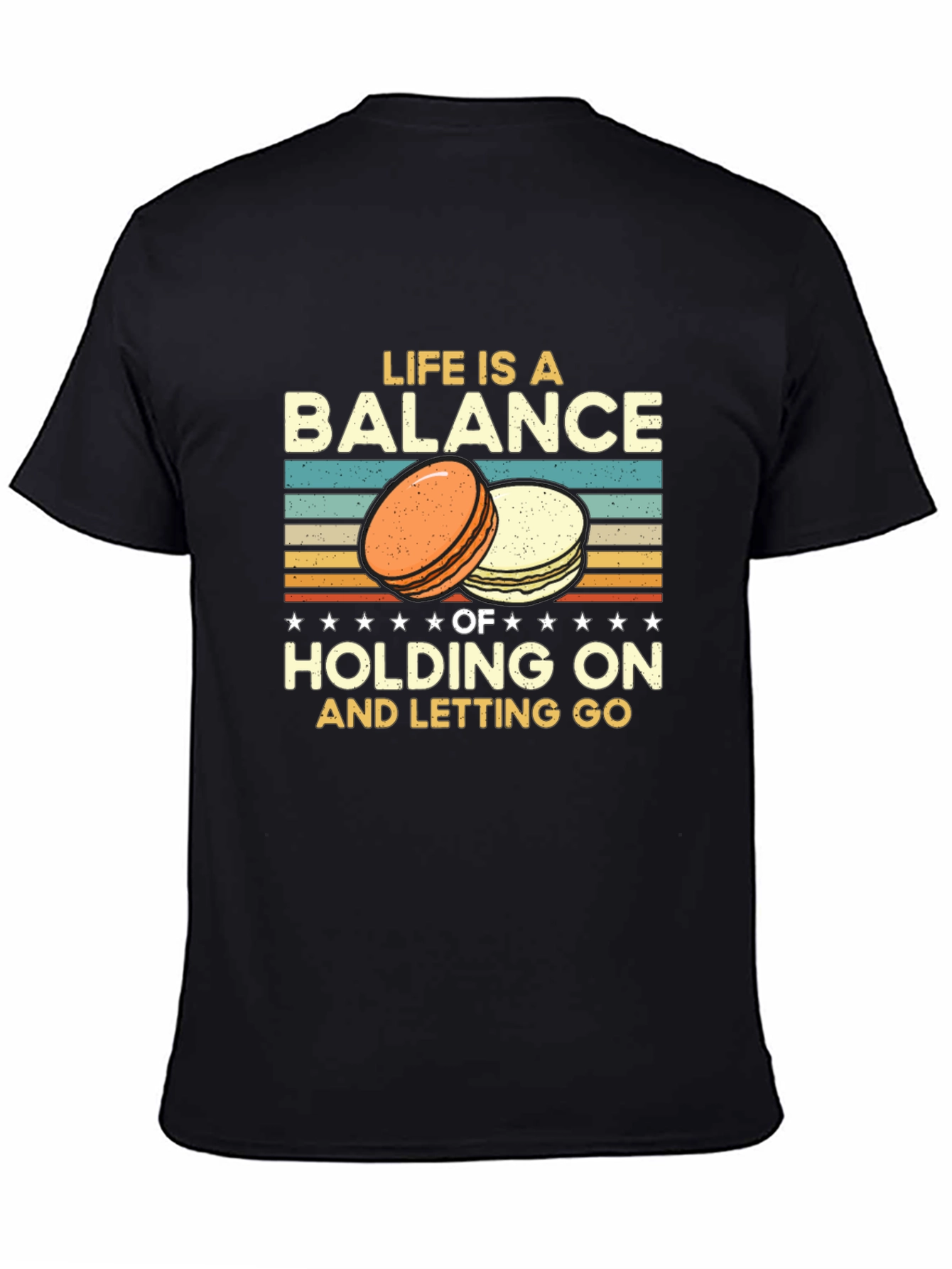Life is a Balance T-Shirt Macarons Design