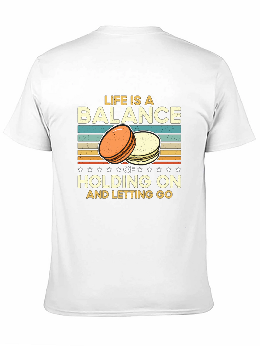 Life is a Balance T-Shirt Macarons Design