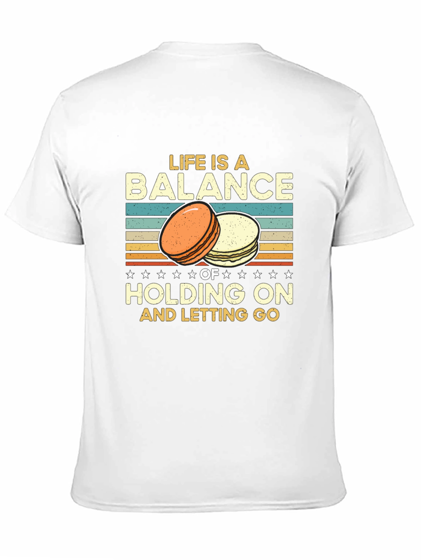 Life is a Balance T-Shirt Macarons Design