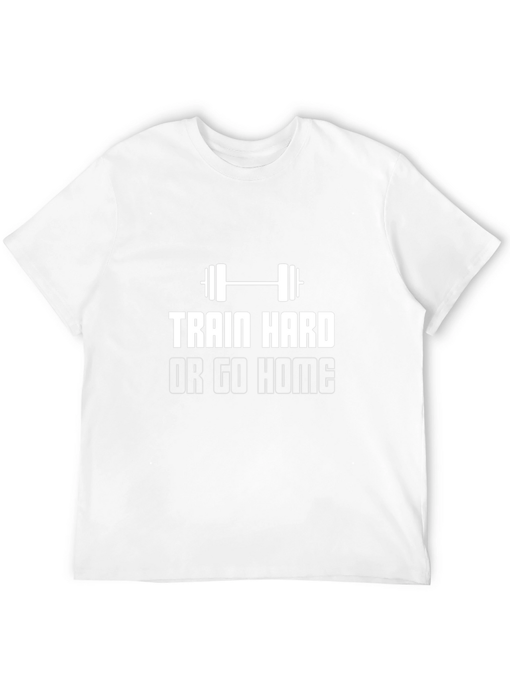 Train Hard Or Go Home Black T-Shirt