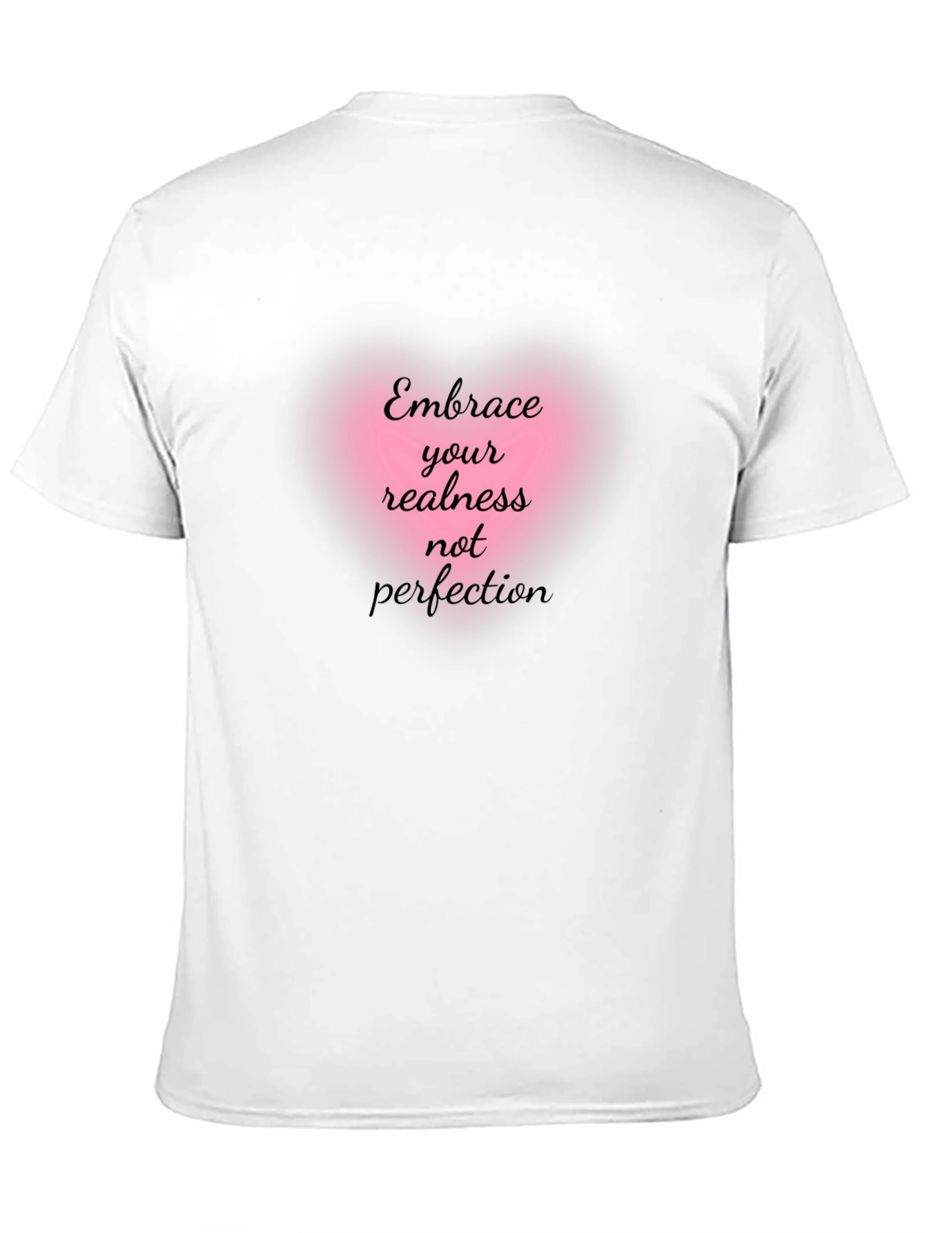 Embrace Your Realness Tee - Inspirational Graphic T-Shirt