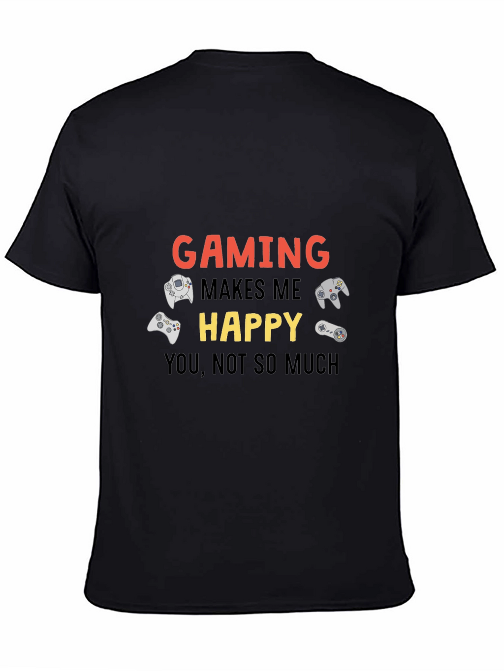 Gaming Makes Me Happy T-Shirt