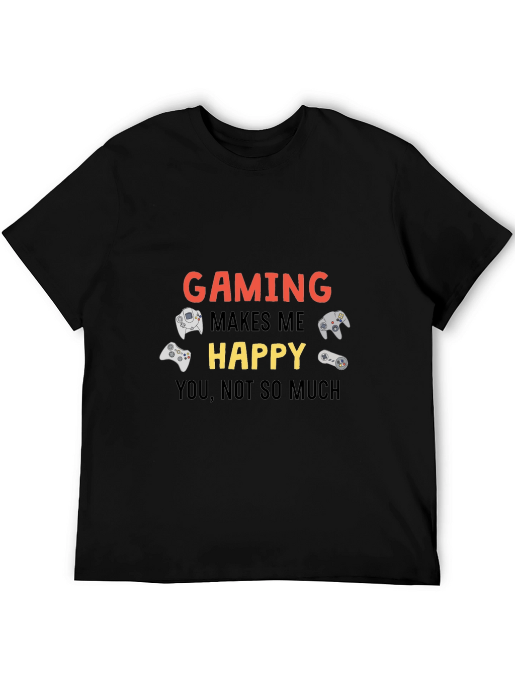 Gaming Makes Me Happy T-Shirt