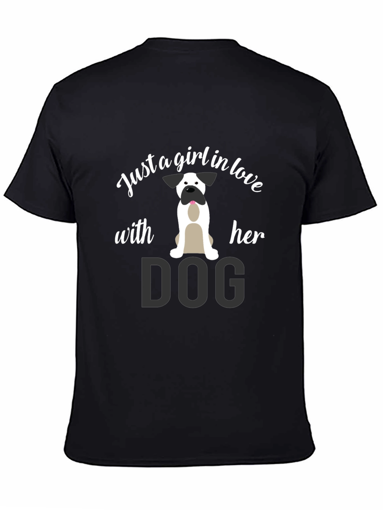 Just a Girl in Love With Her Dog T-Shirt