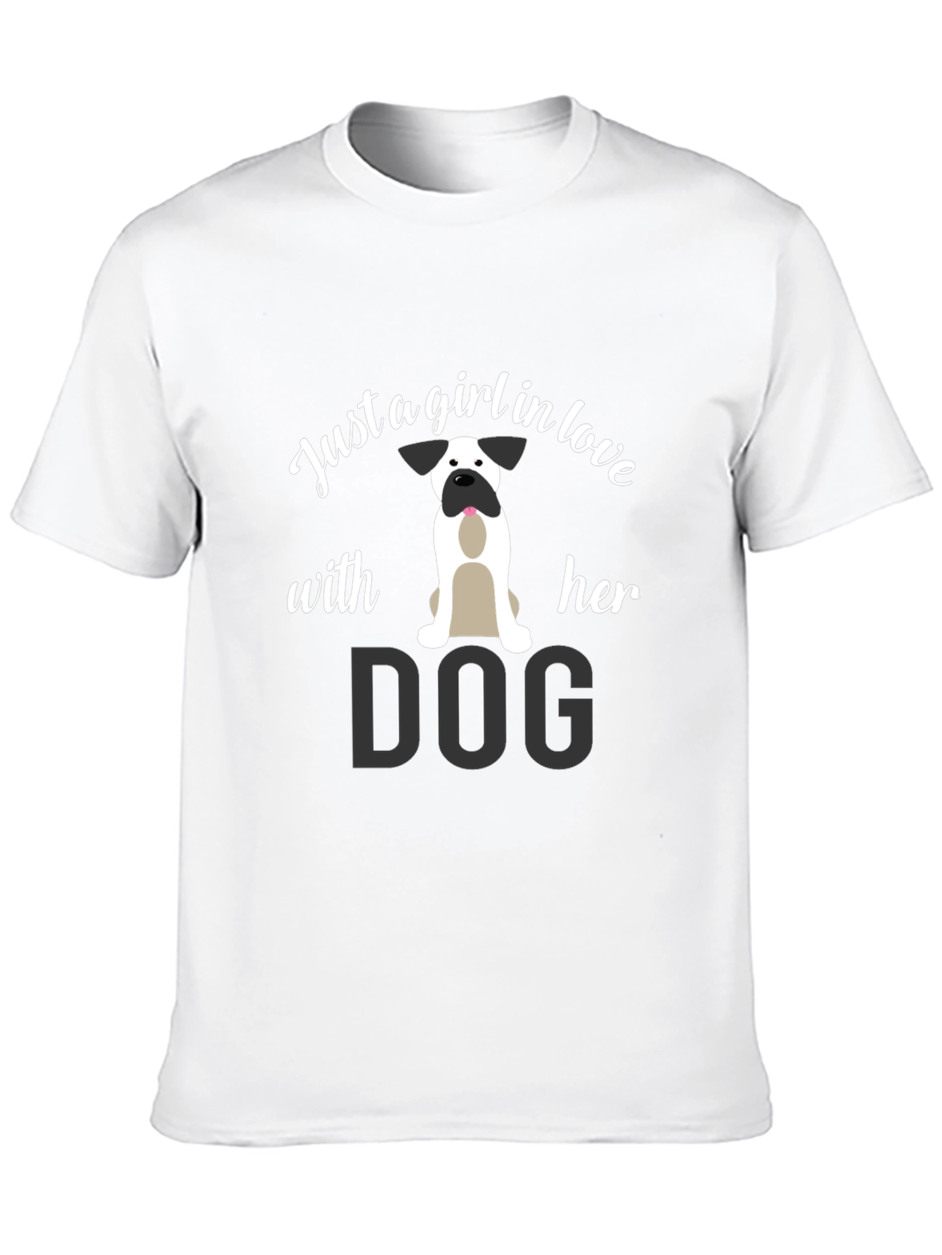 Just a Girl in Love With Her Dog T-Shirt