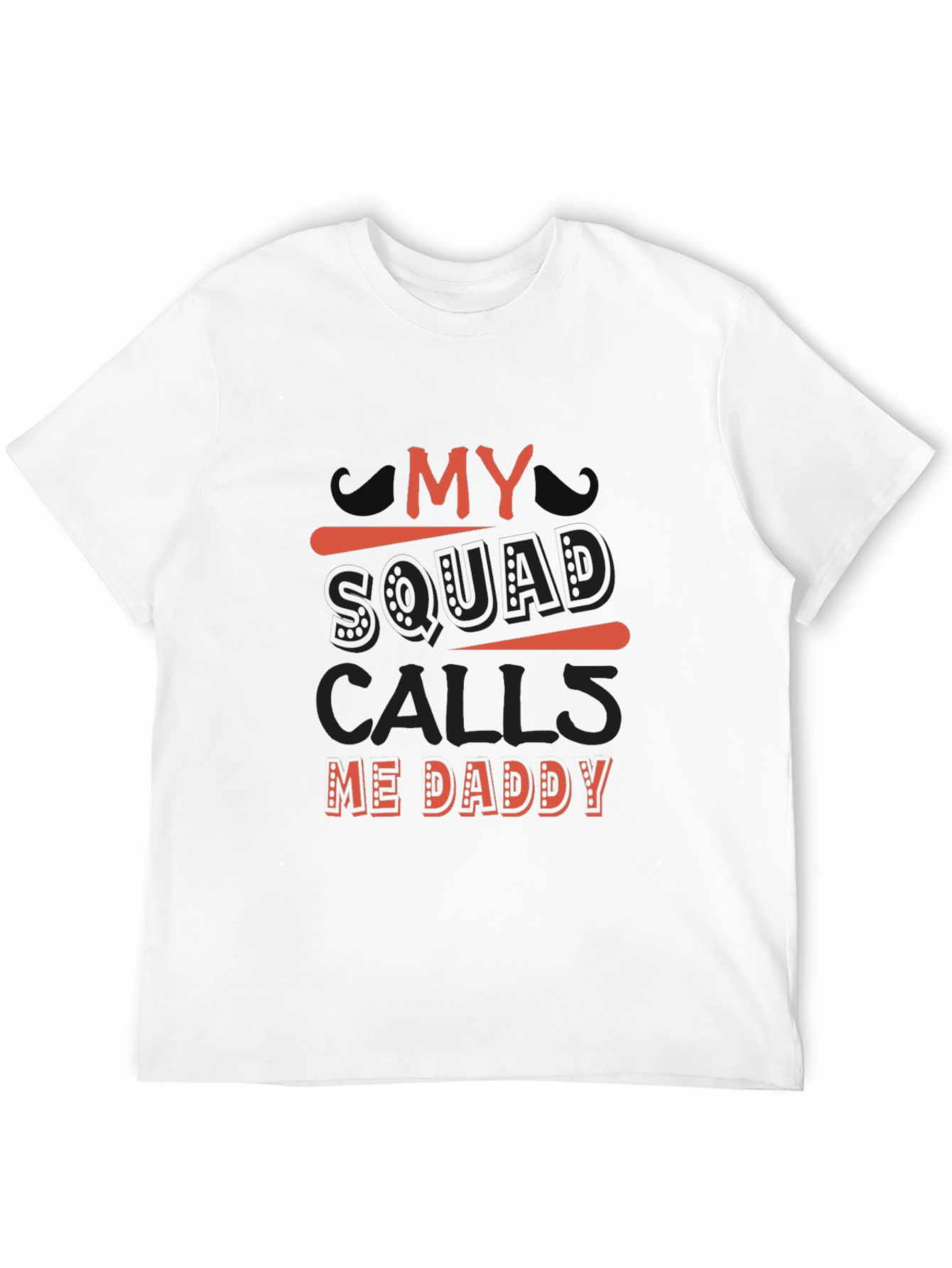 My Squad Calls Me Daddy T-Shirt - Black