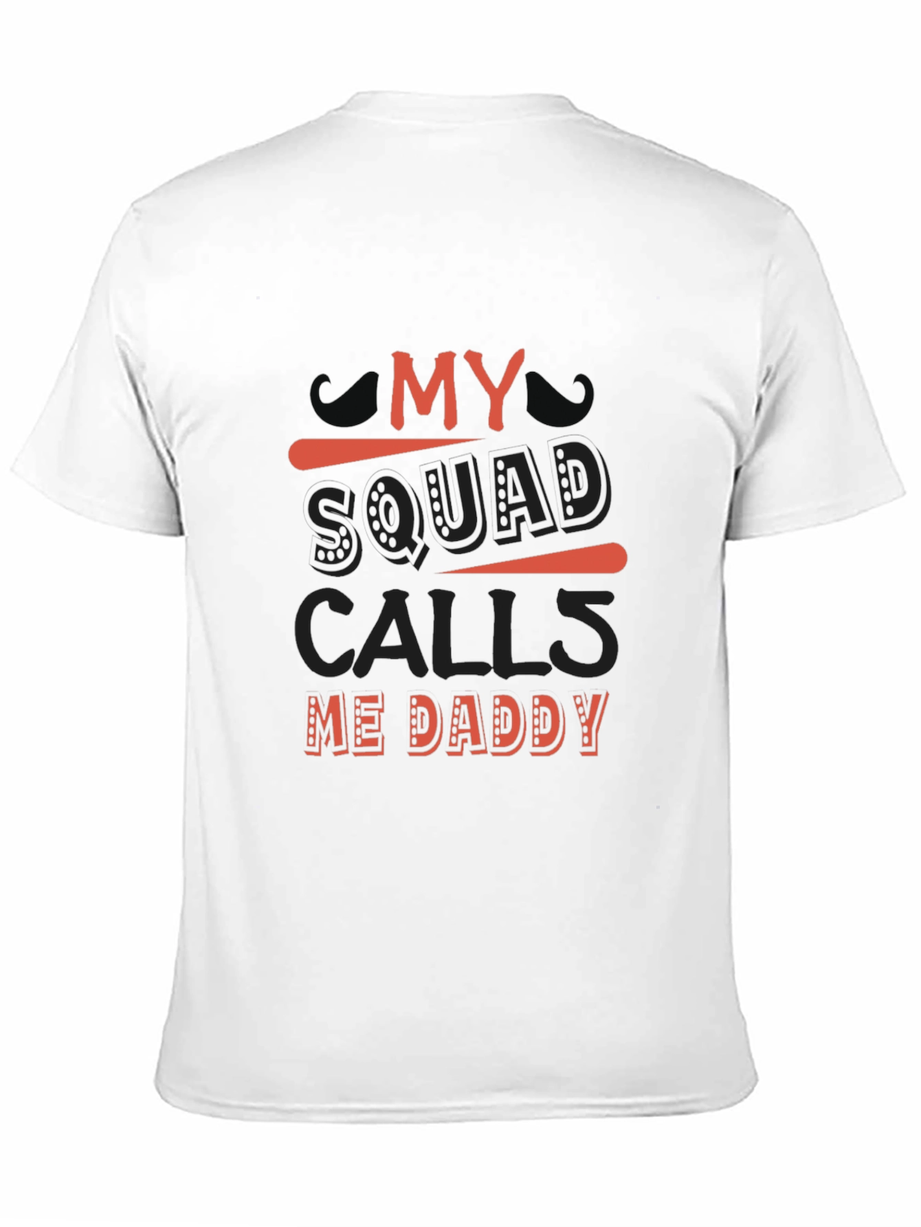 My Squad Calls Me Daddy T-Shirt - Black