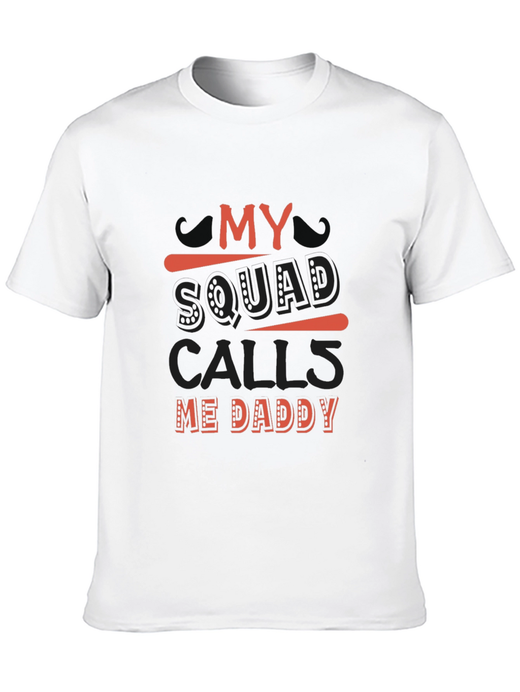 My Squad Calls Me Daddy T-Shirt - Black