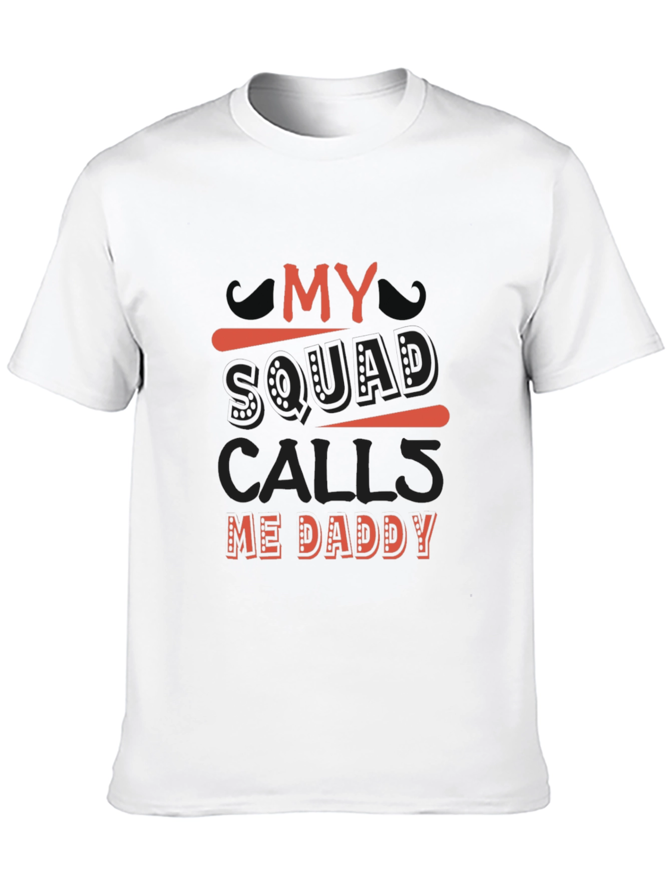 My Squad Calls Me Daddy T-Shirt - Black