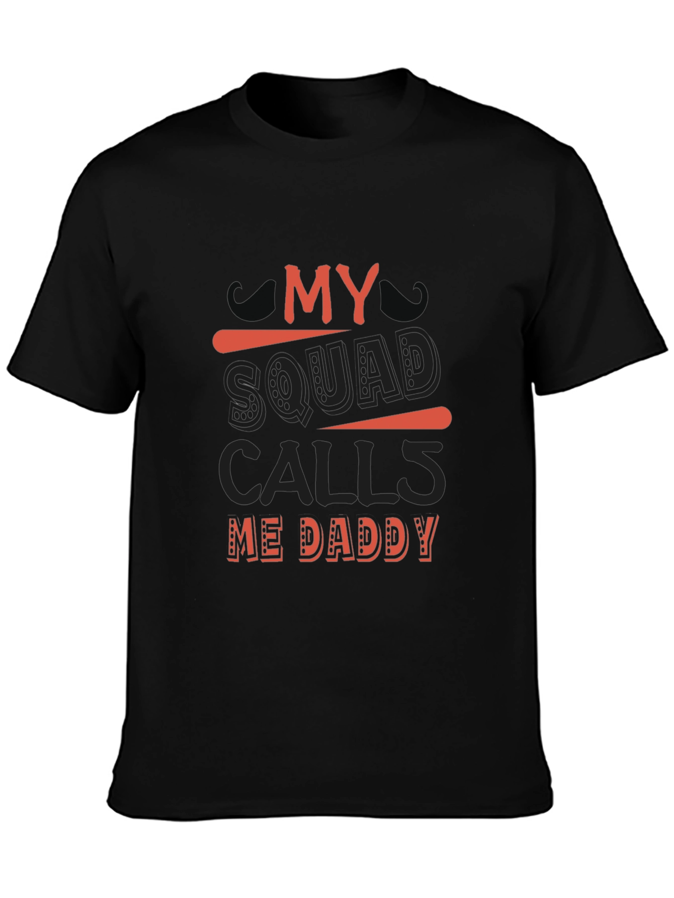 My Squad Calls Me Daddy T-Shirt - Black
