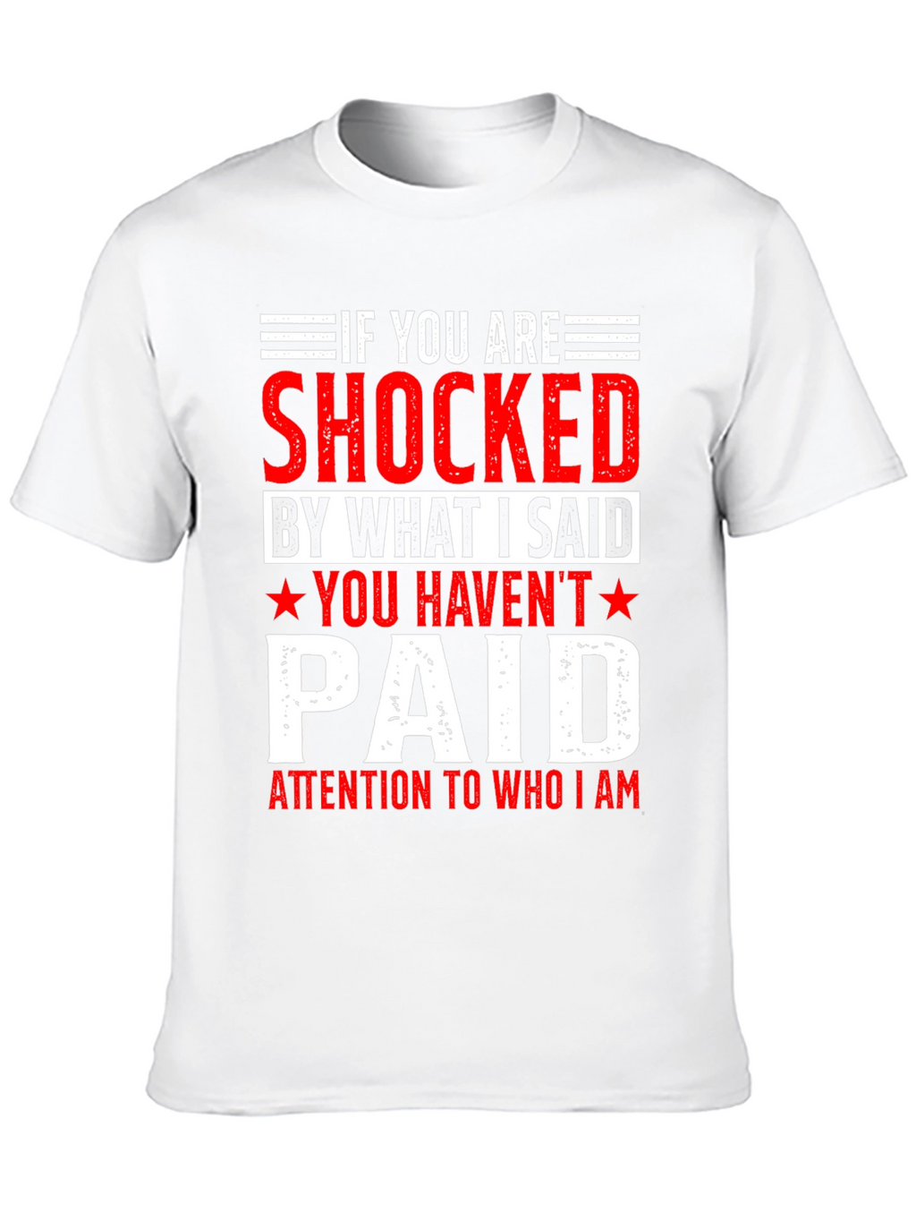 Shocked T-Shirt - Bold Statement Tee