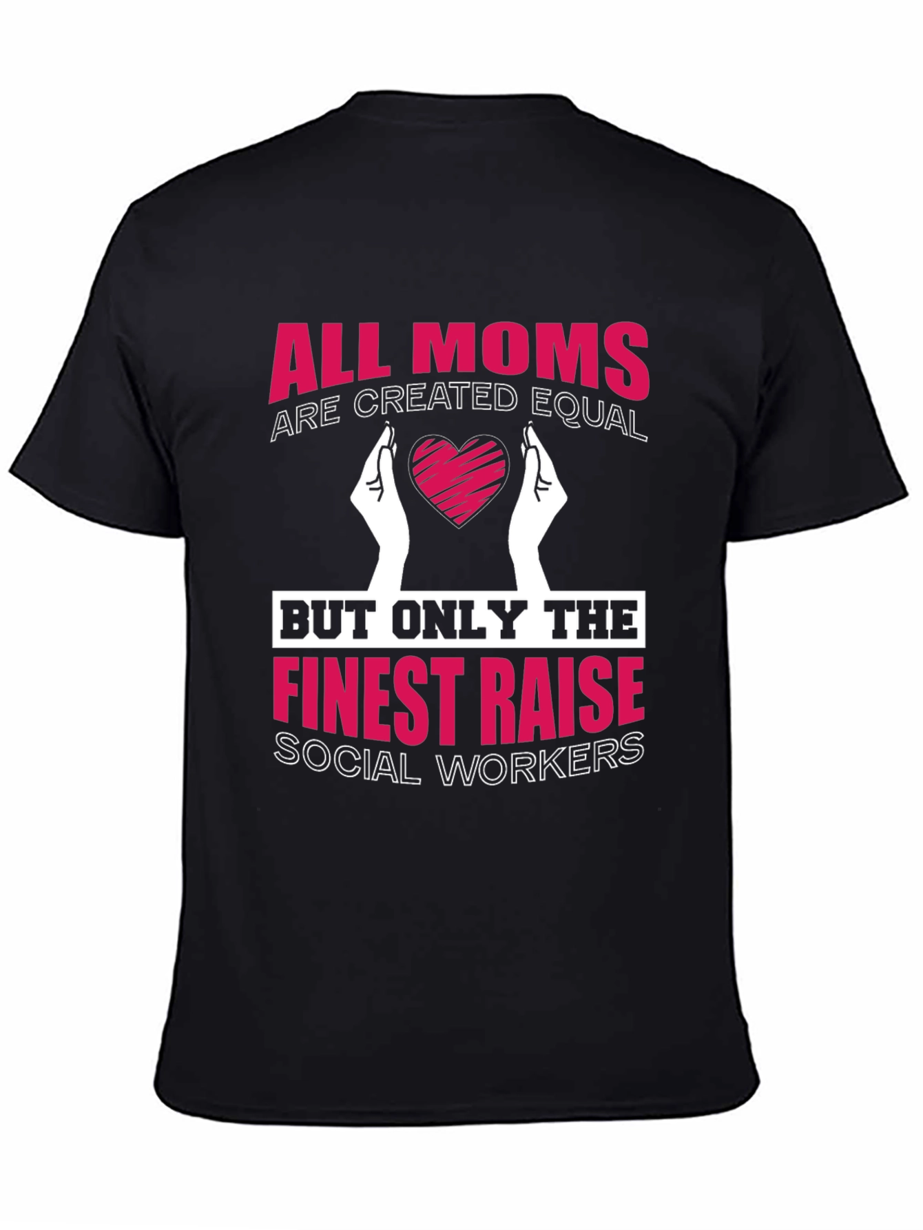 Finest Moms Raise Social Workers Graphic Tee