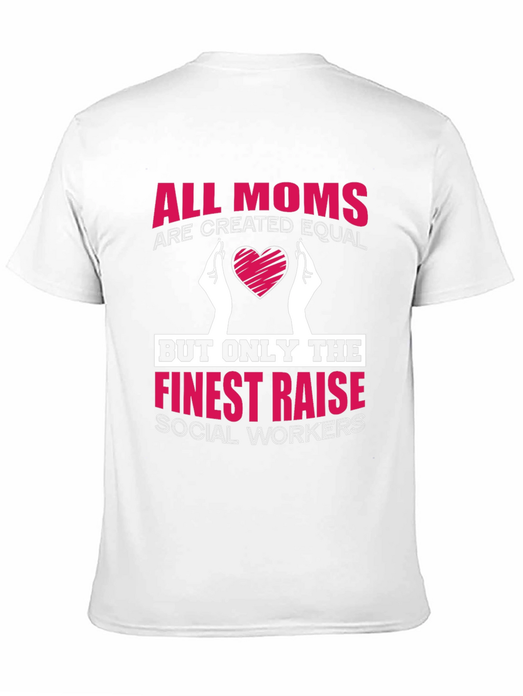 Finest Moms Raise Social Workers Graphic Tee