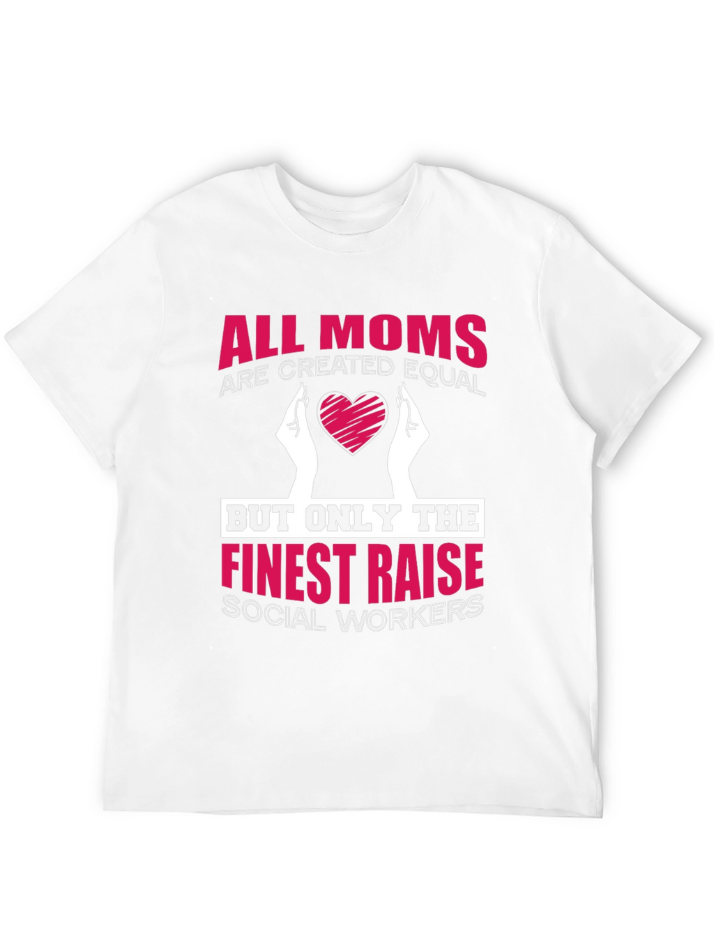 Finest Moms Raise Social Workers Graphic Tee